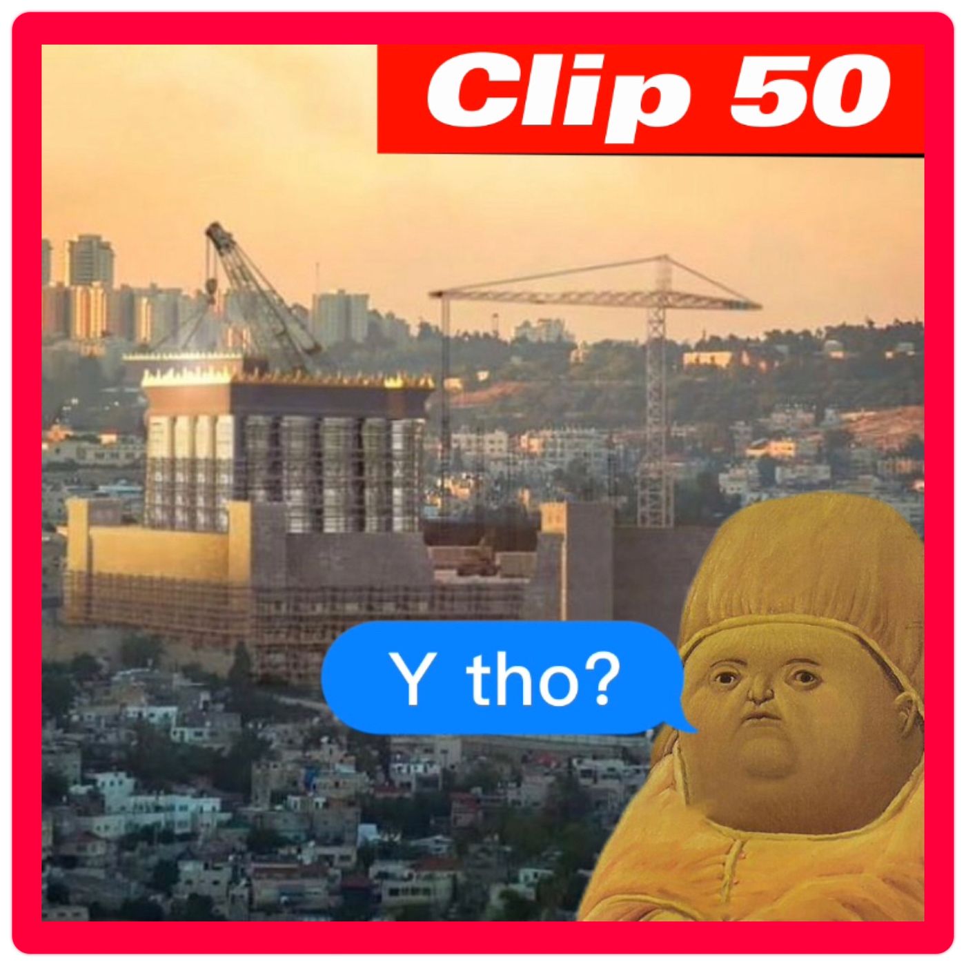 Clip 50 - Why Israel Is Rebuilding The Third Temple In Jerusalem? episode artwork