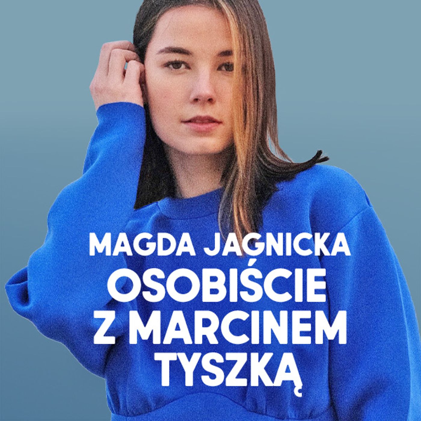 Magda Jagnicka: Osobiście z Marcinem Tyszką