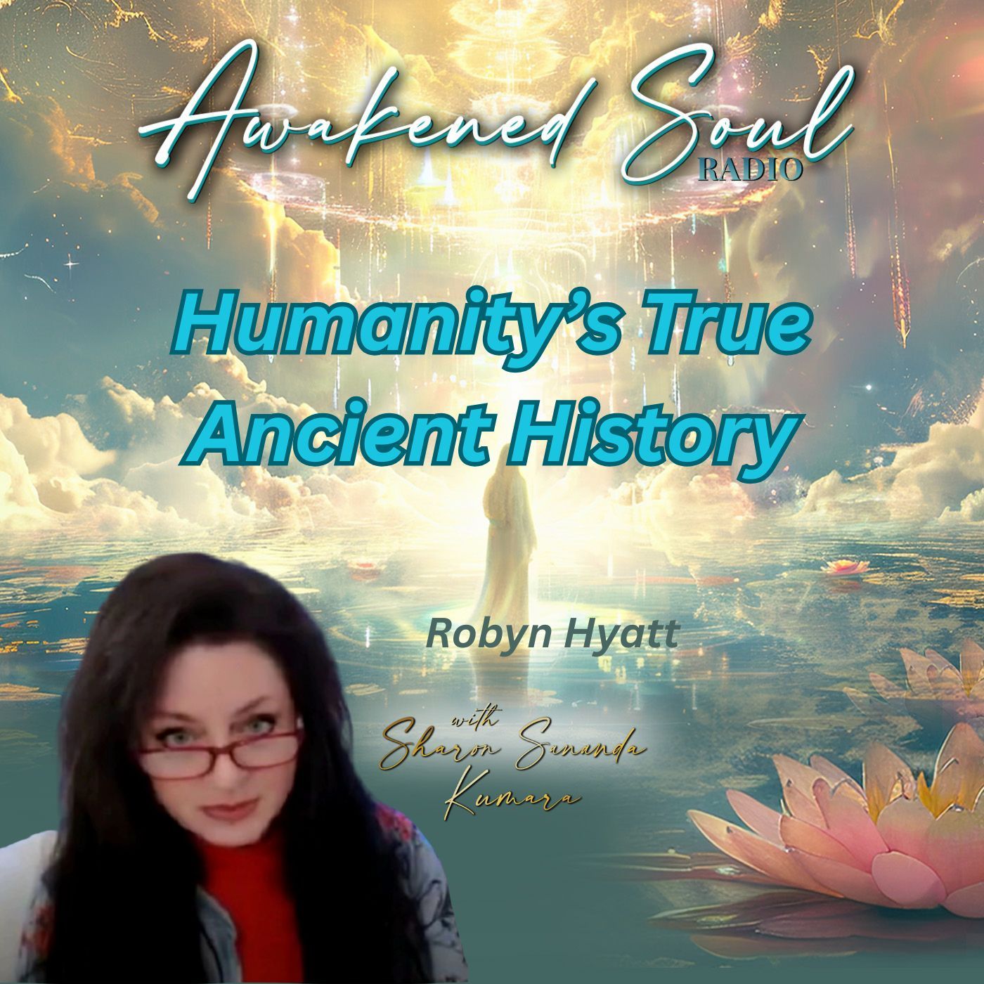 Encore: Humanity’s Awakening – Remembering Our True Ancient History episode artwork