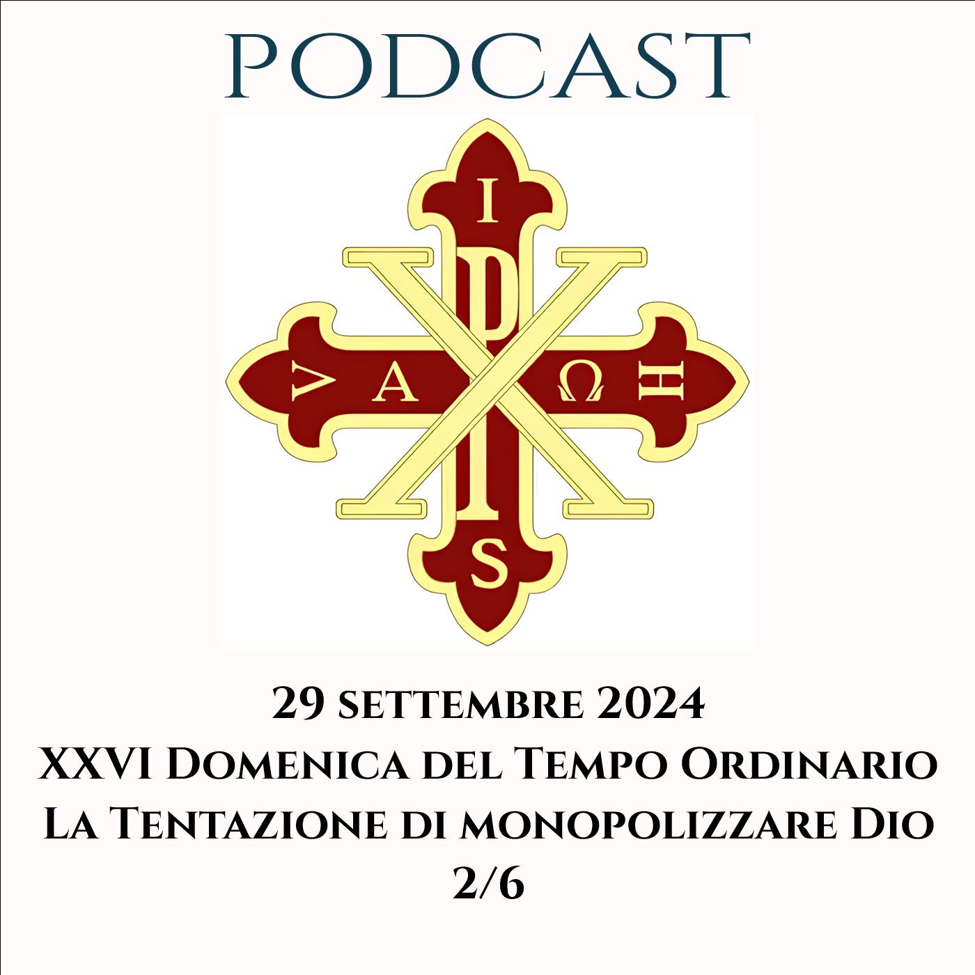 PODCAST 2-6 XXVI DOMENICA DEL TEMPO ORDINARIO: “LA TENTAZIONE DI MONOPOLIZZARE DIO”