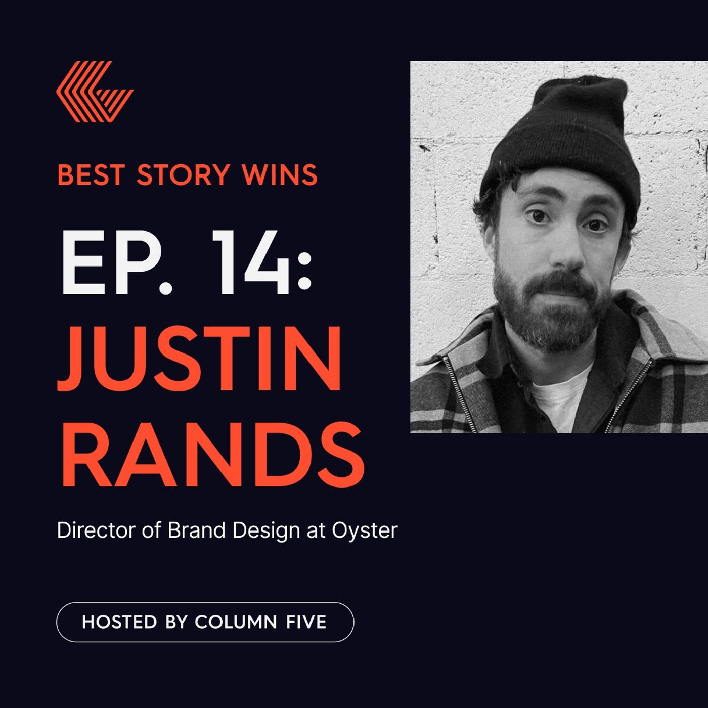 Ep. 14 Justin Rands (Director of Brand Design at Oyster)