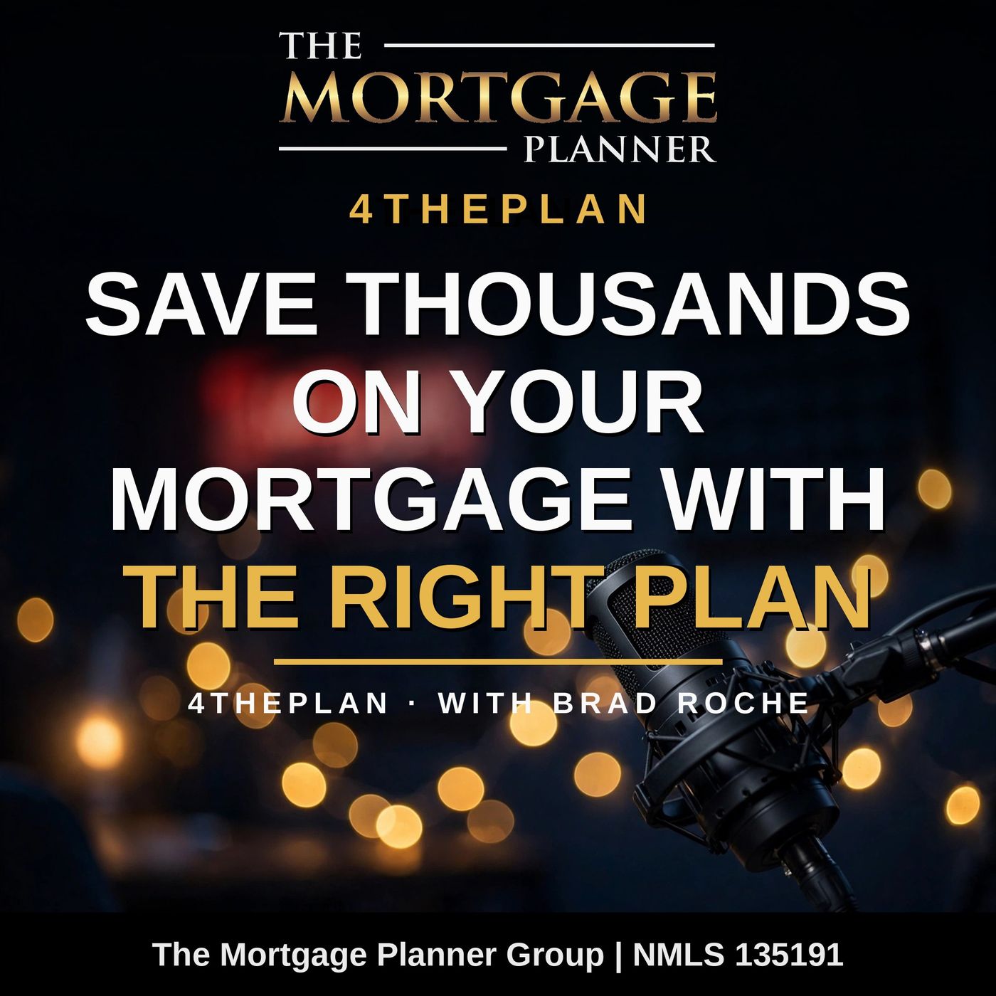 Save Thousands on Your Mortgage With the Right Plan episode artwork