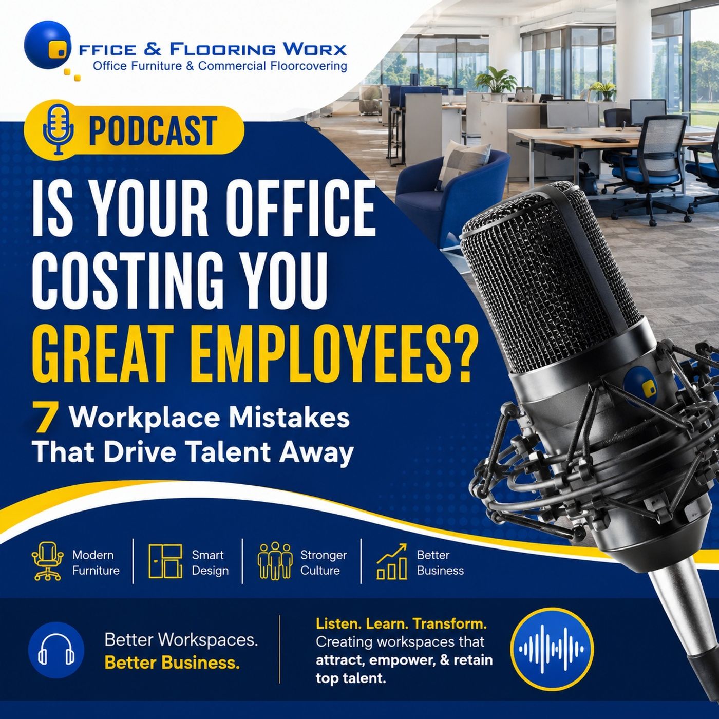Is Your Office Costing You Great Employees? 7 Workplace Mistakes That Drive Talent Away #23 episode artwork