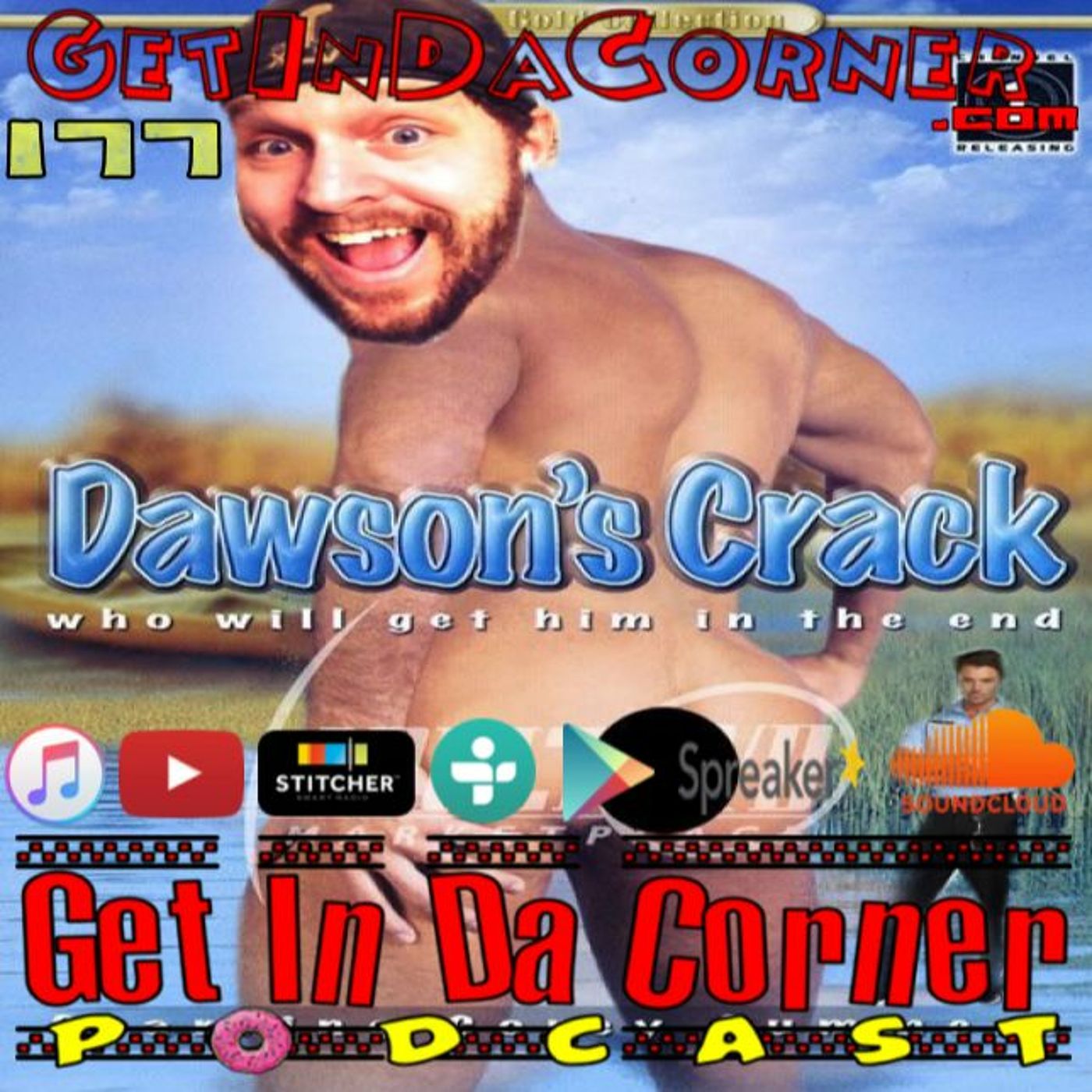 Dawson's Crack - Get In Da Corner podcast 177 episode artwork