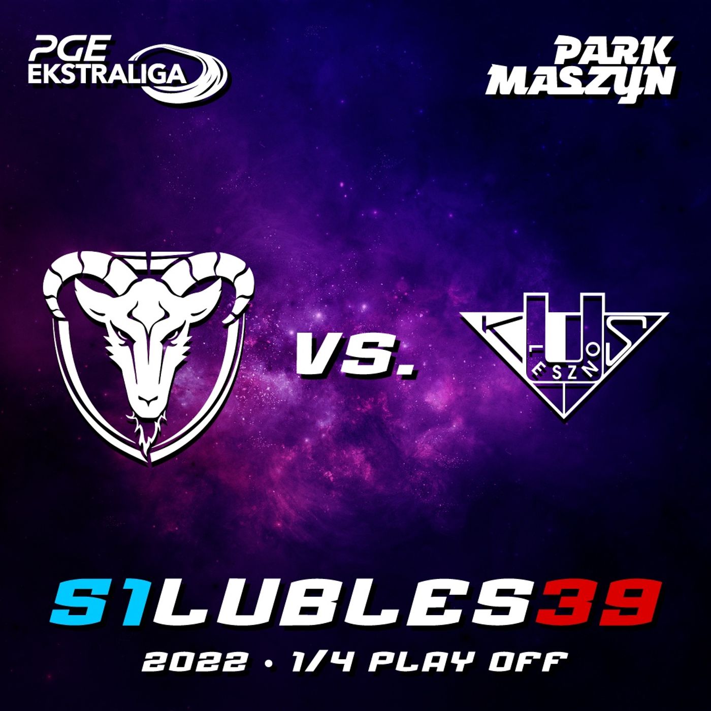 MOTOR LUBLIN vs. UNIA LESZNO (PGE EKSTRALIGA 2022 - ĆWIERĆFINAŁ) episode artwork