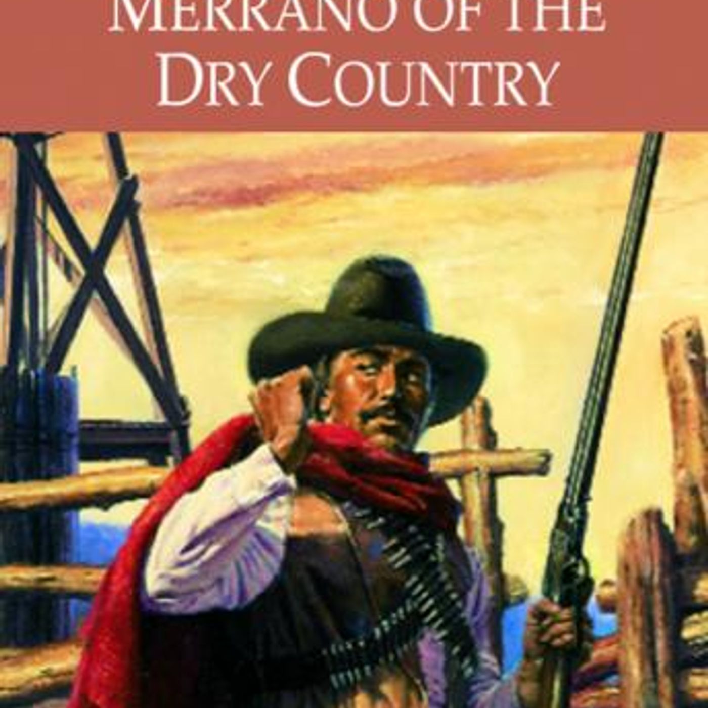 Merrano of the Dry Country by Louis L'Amour episode artwork