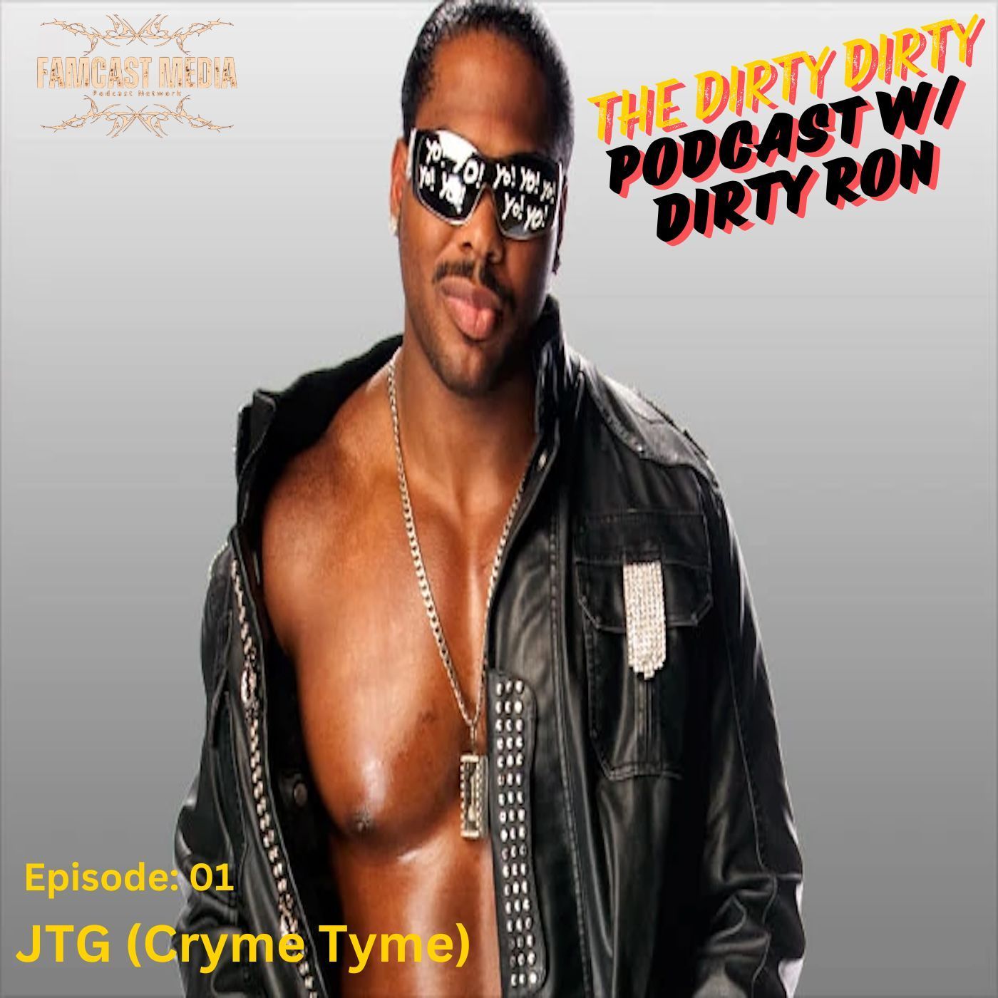 Ep. 01: JTG (WWE Cryme Tyme)
