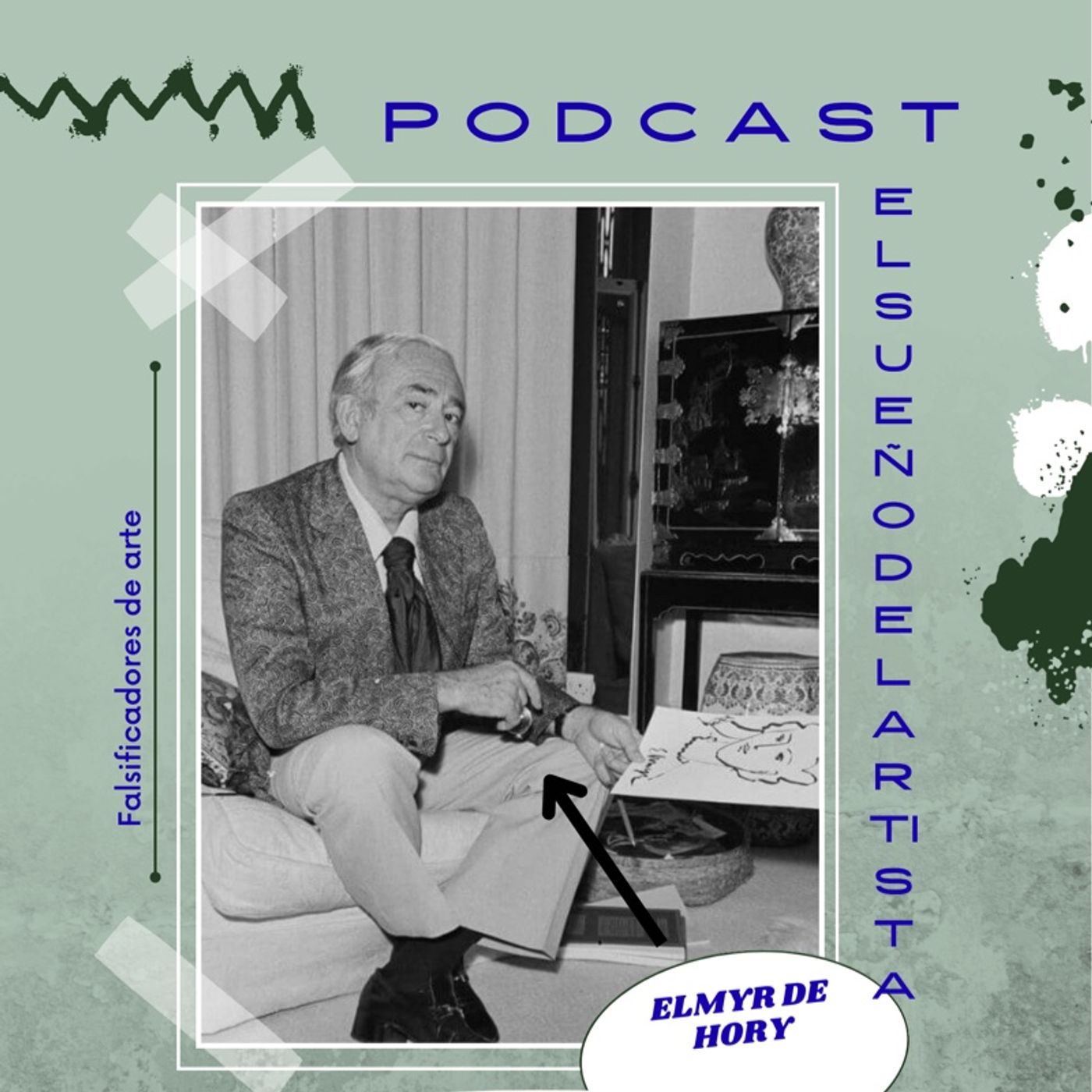 Episodio: El Falsificador que se Convirtió en Leyenda – Elmyr de Hory . El sueño del Artista podcast. episode artwork