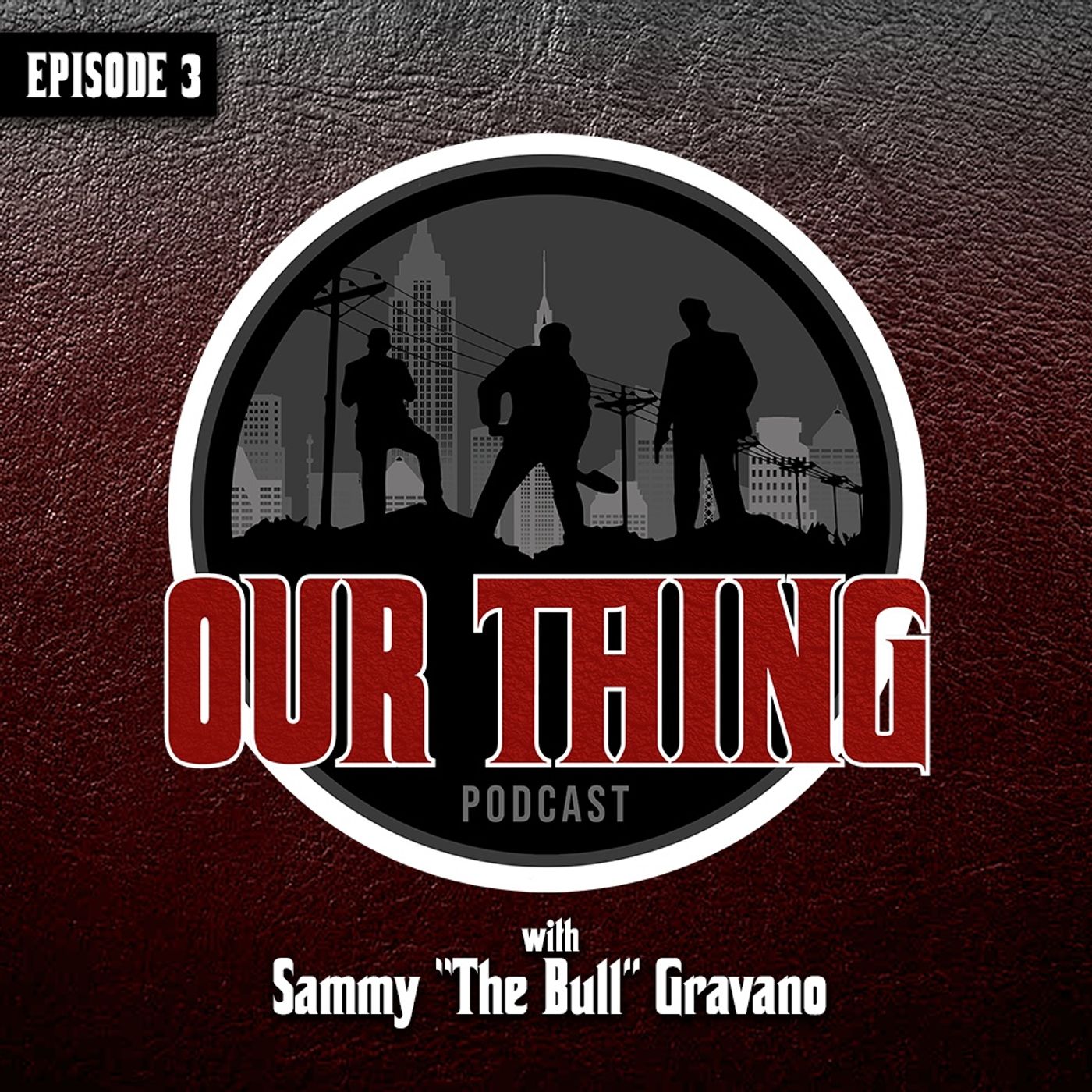 cover of episode 'Our Thing' Season 4: Episode 3 "Donald Trump" | Sammy "The Bull" Gravano