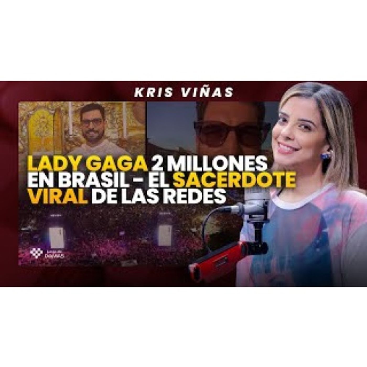 El Sacerdote VIRAL - Concierto de 2 Millones de personas con Lady Gaga _ Kris Viñas episode artwork