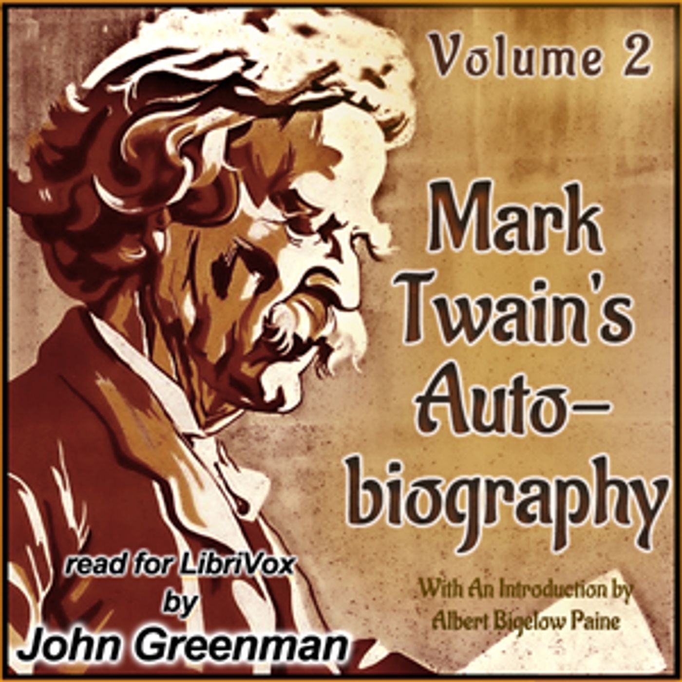 Mark Twain's Autobiography: With An Introduction by Albert Bigelow Paine - Volume II by Mark Twain ( podcast artwork