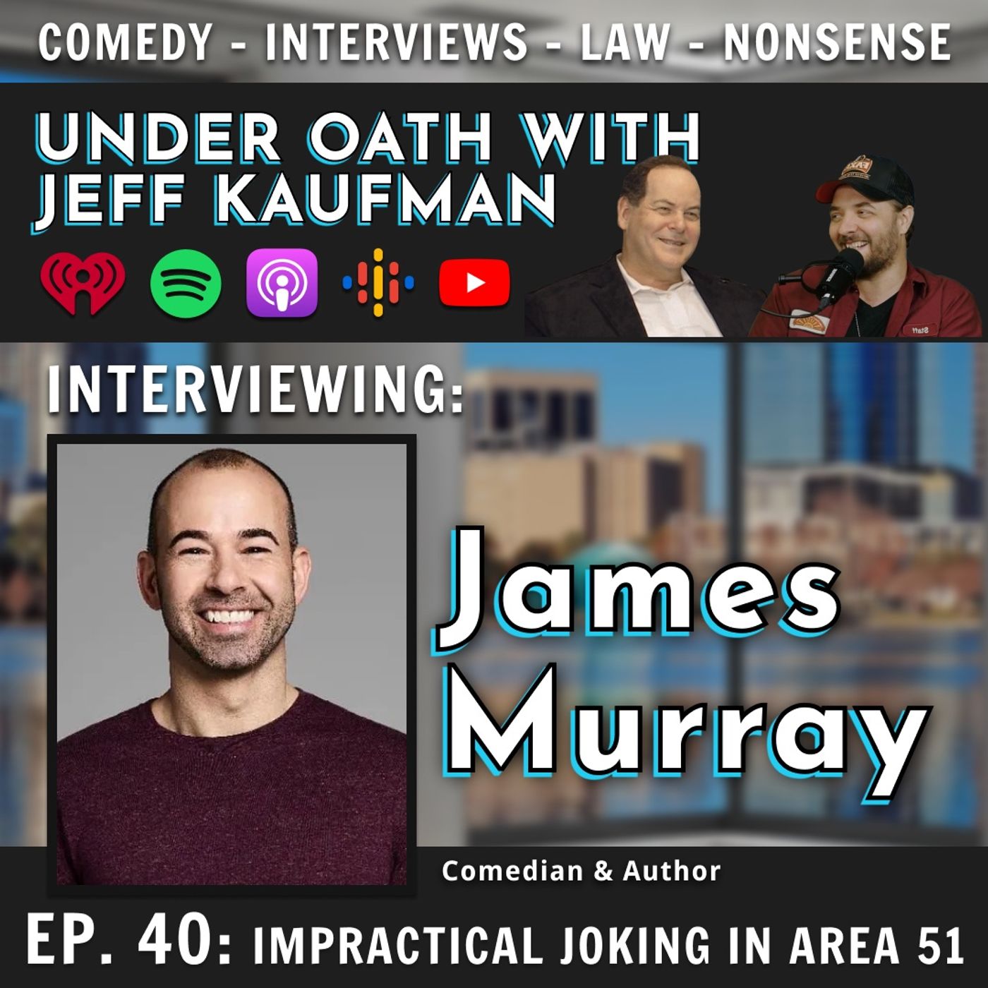 Episode 40: Impractical Joking in Area 51 w/ James Murray