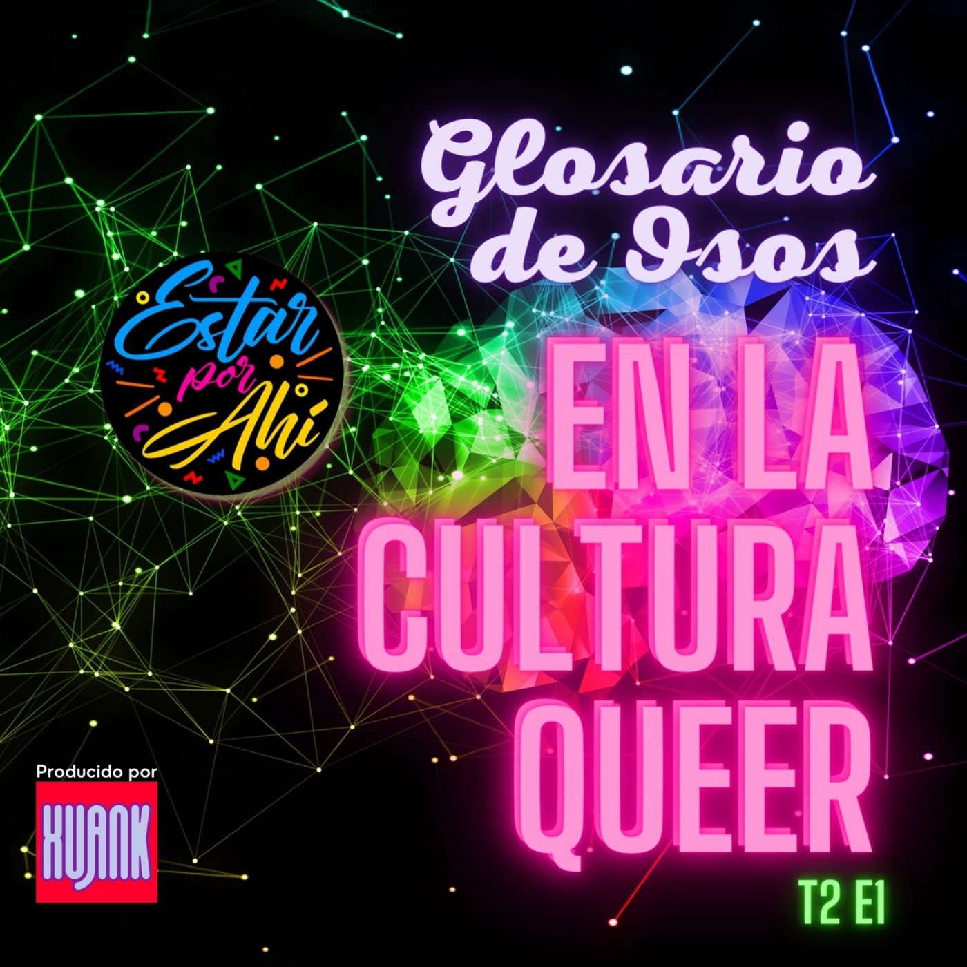 Estar por Ahí en la Cultura Queer
