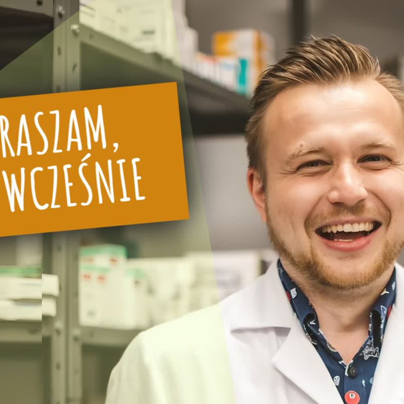 Przepraszam, że tak wcześnie