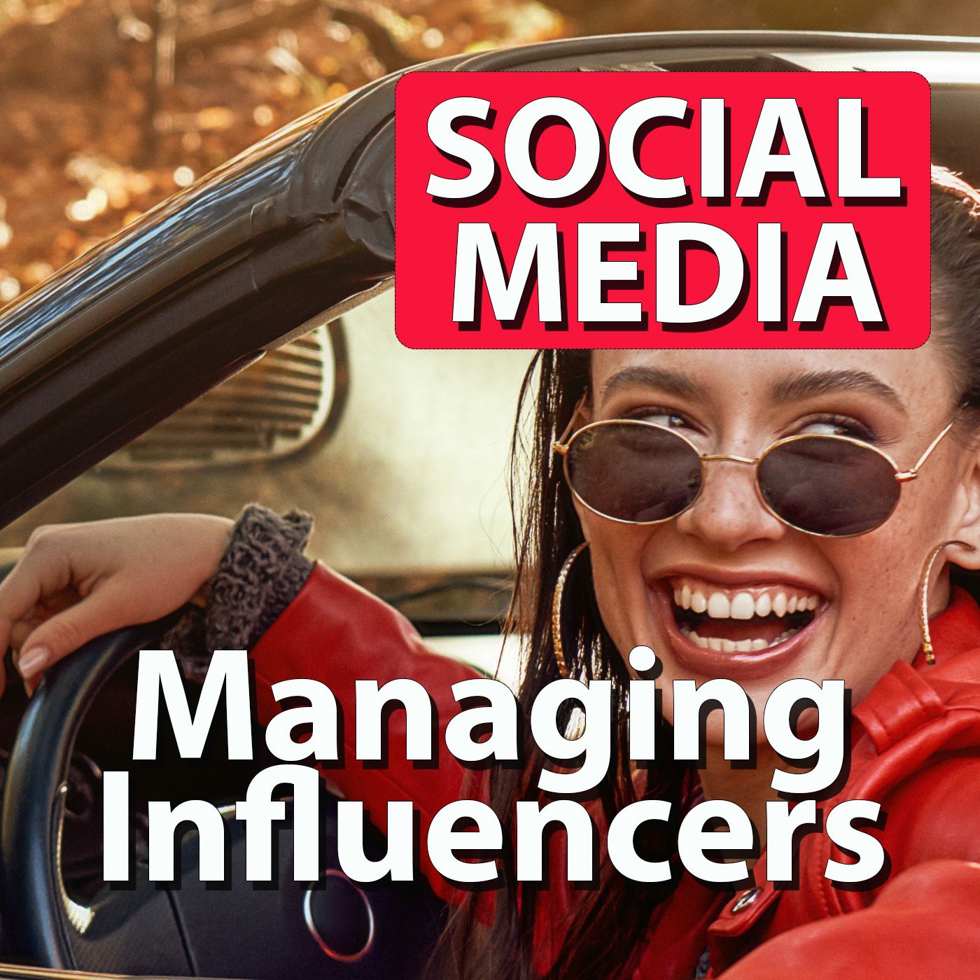 How To Manage Influencers In Your Business episode artwork