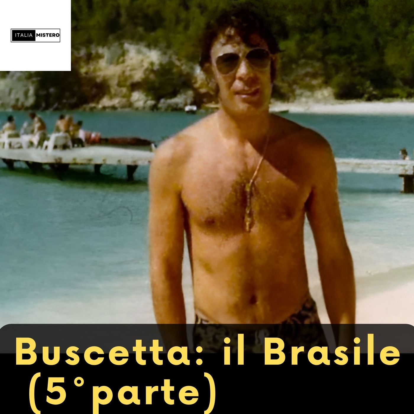 Tommaso Buscetta il Brasile  (Don Masino - 5° parte)