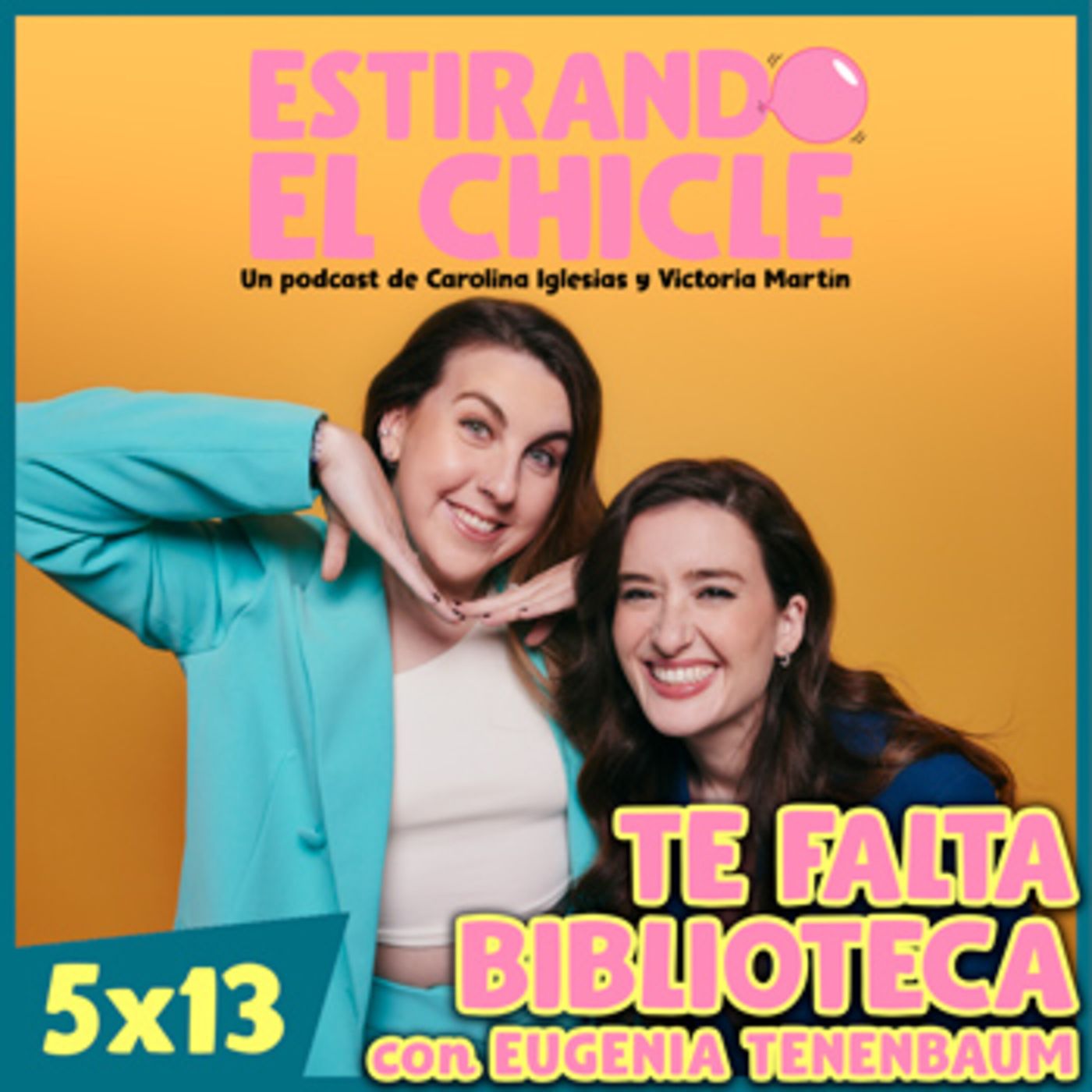 TE FALTA BIBLIOTECA con EUGENIA TENENBAUM | Estirando el Chicle 5x13