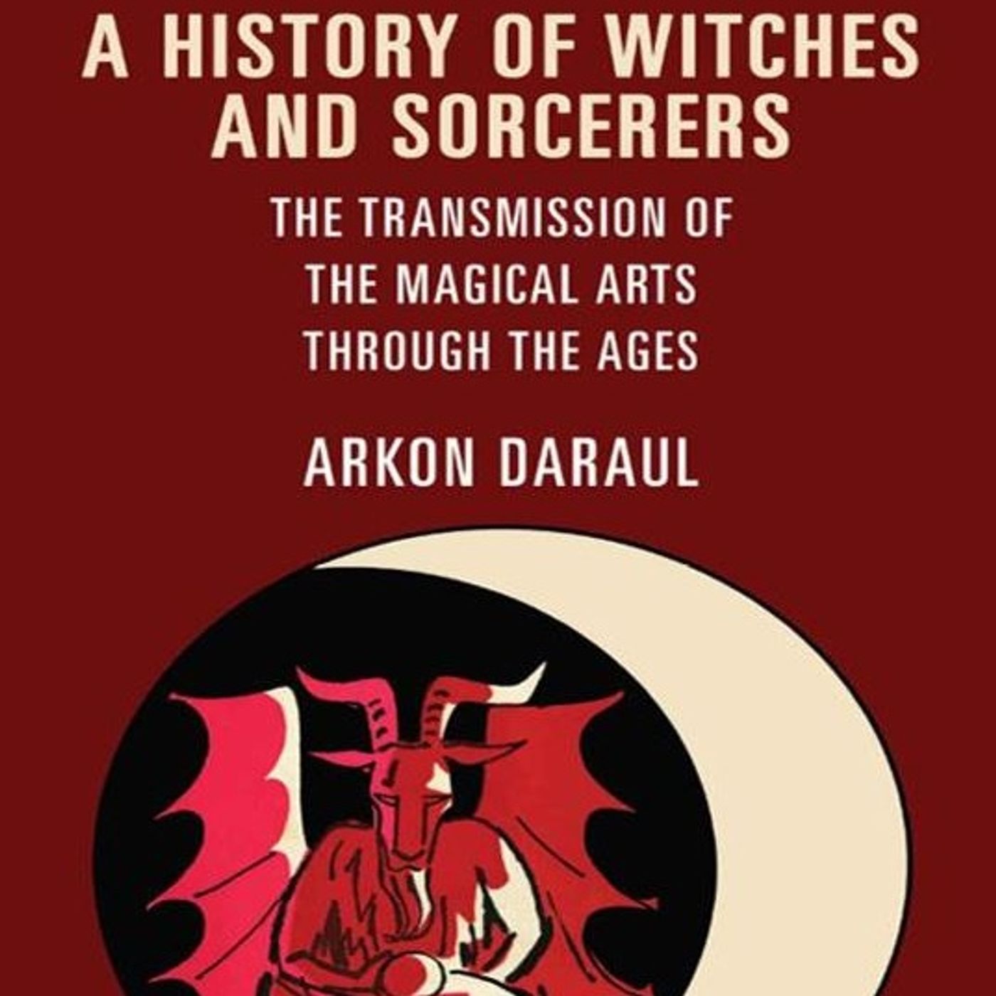 A History of Witches and Sorcerers