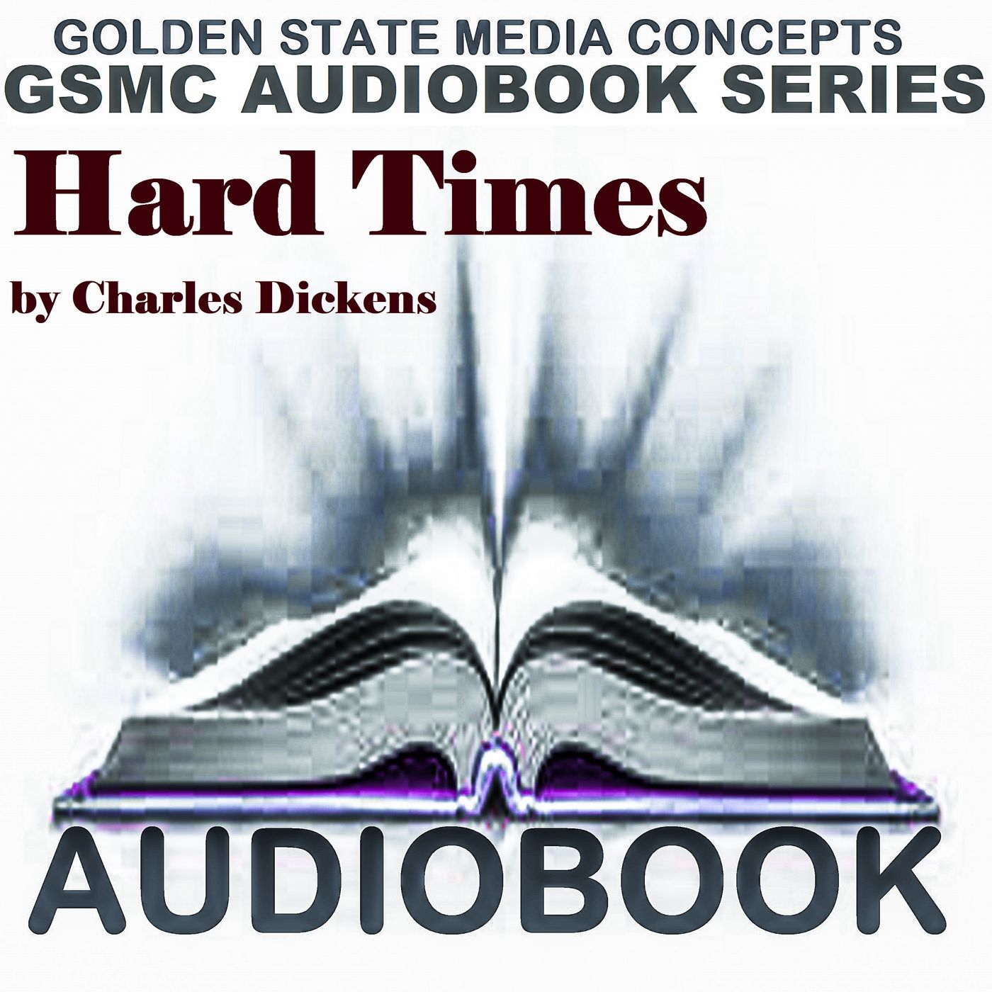 GSMC Audiobook Series: Hard Times by Charles Dickens