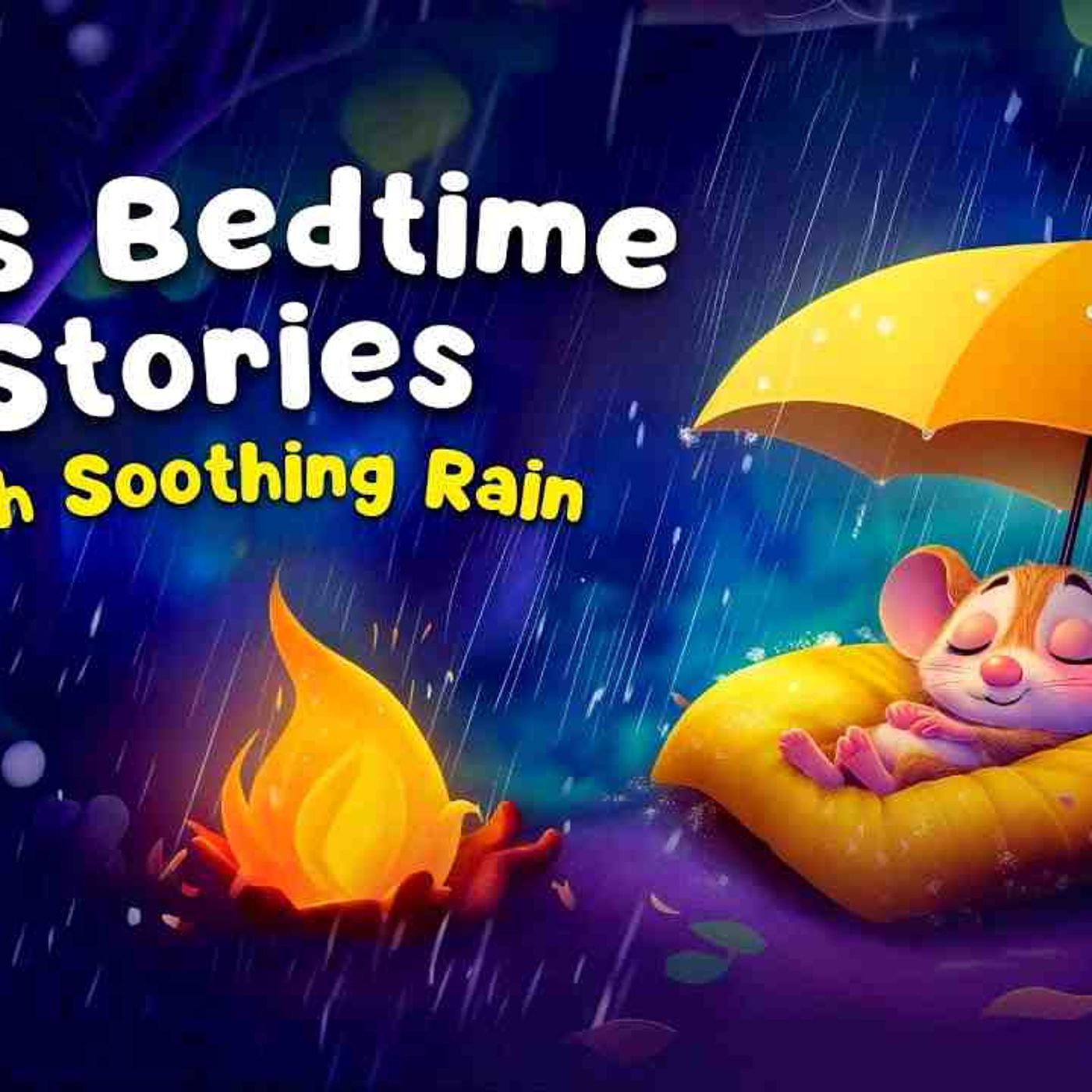 Rainy Day Sleep Stories With Soothing RAIN Sounds 😴☔️ The Perfect Kids Bedtime Stories Collection episode artwork