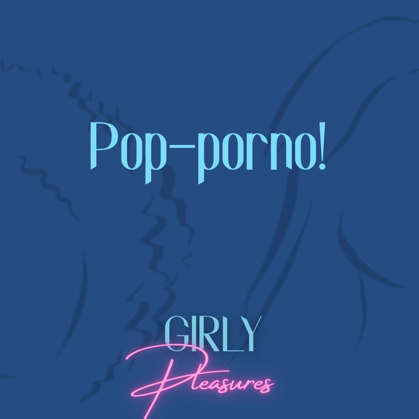 Ep. 14 - Pop-porno!