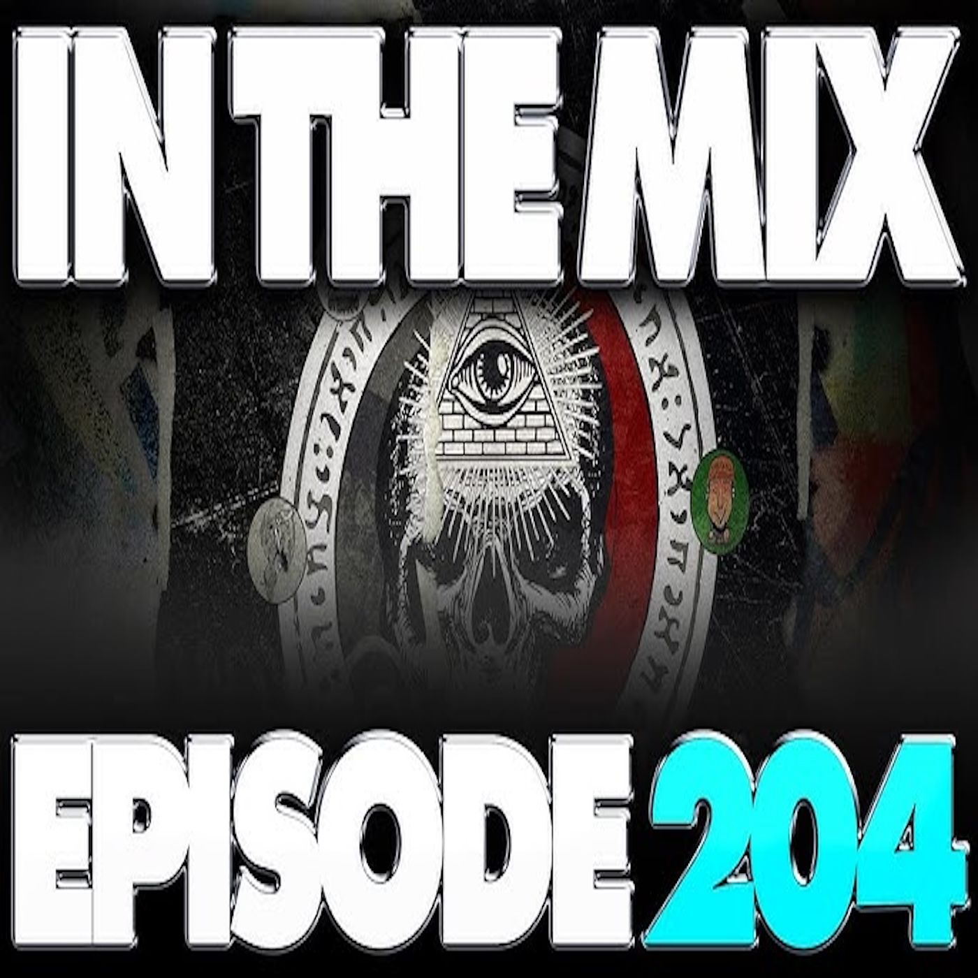 IN THE MIX - EPISODE 204 - POP CULTURE TALK WITH THE ILLUMINATI