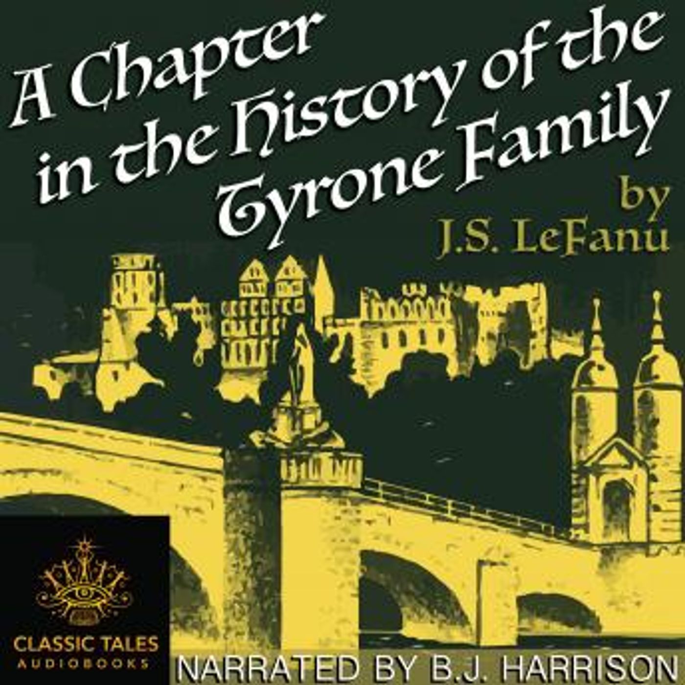 A Chapter in the History of the Tyrone Family by Sheridan LeFanu episode artwork