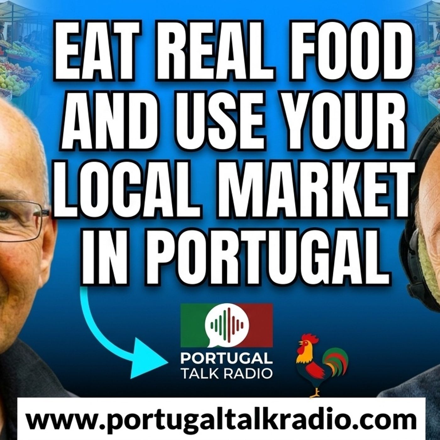 Eat real food and use your local market in Portugal! episode artwork