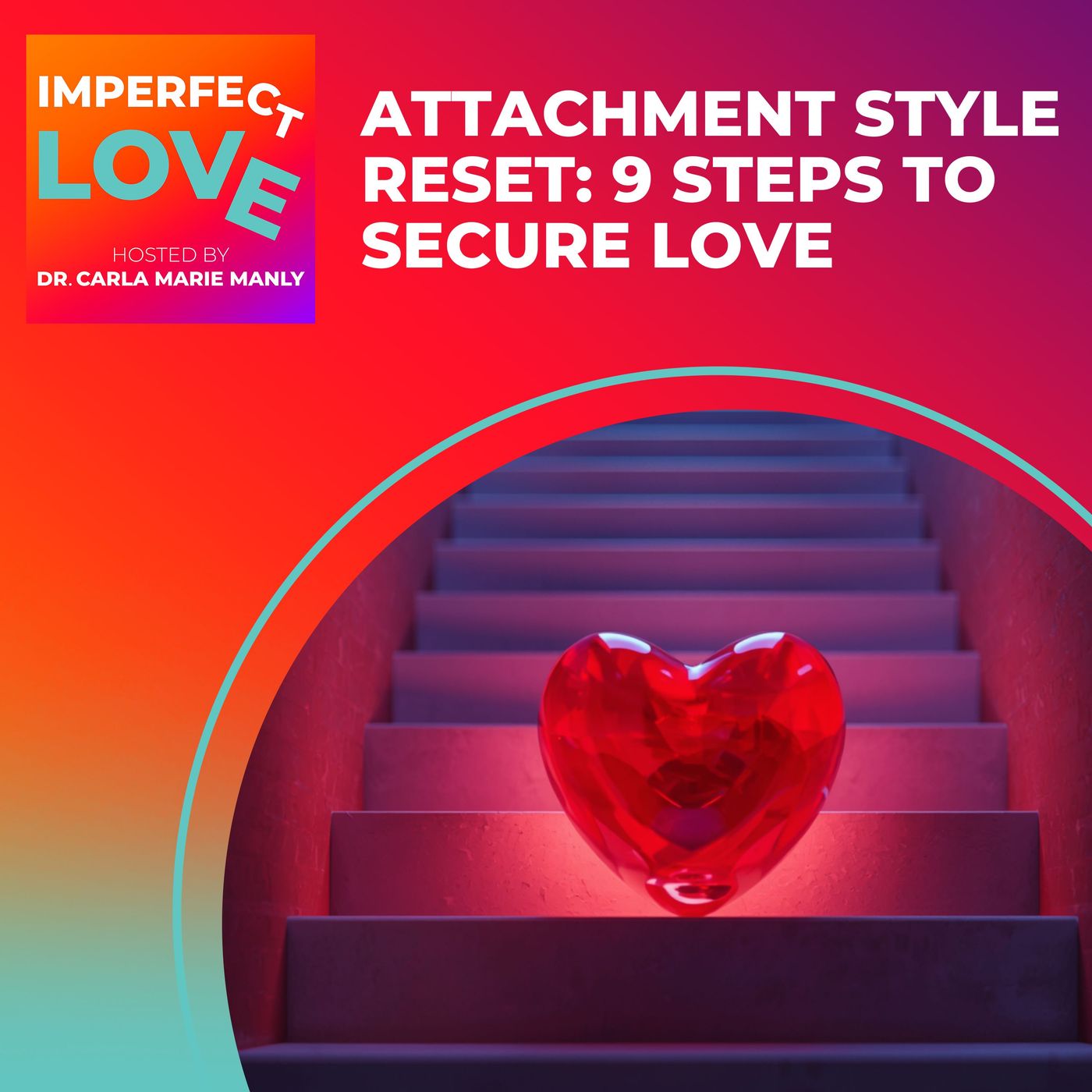 Attachment Style Reset: 9 Steps to Secure Love episode artwork