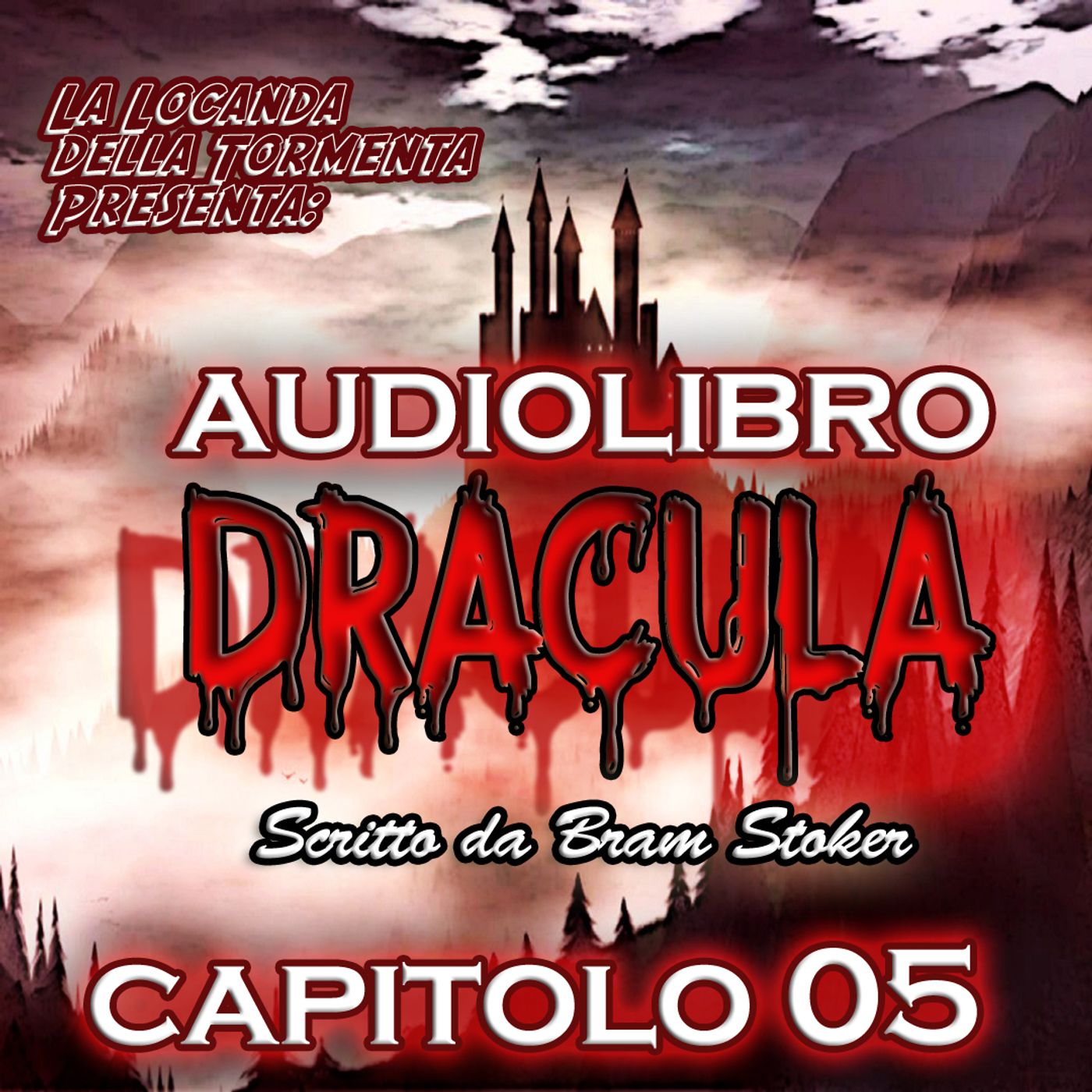 Audiolibro Dracula – Capitolo 05: Lettere da Whitby | Bram Stoker – La Locanda della Tormenta episode artwork