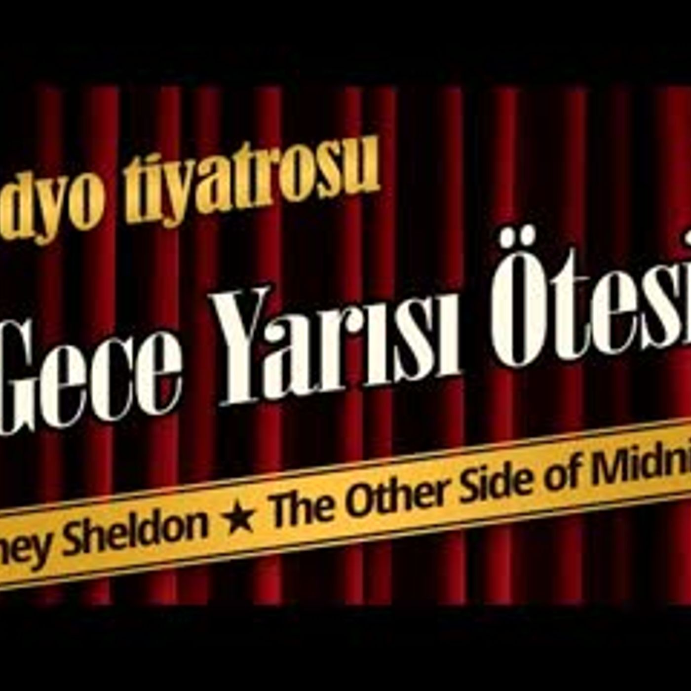 Gece Yarısı Ötesi - Radyo Tiyatrosu Dinle