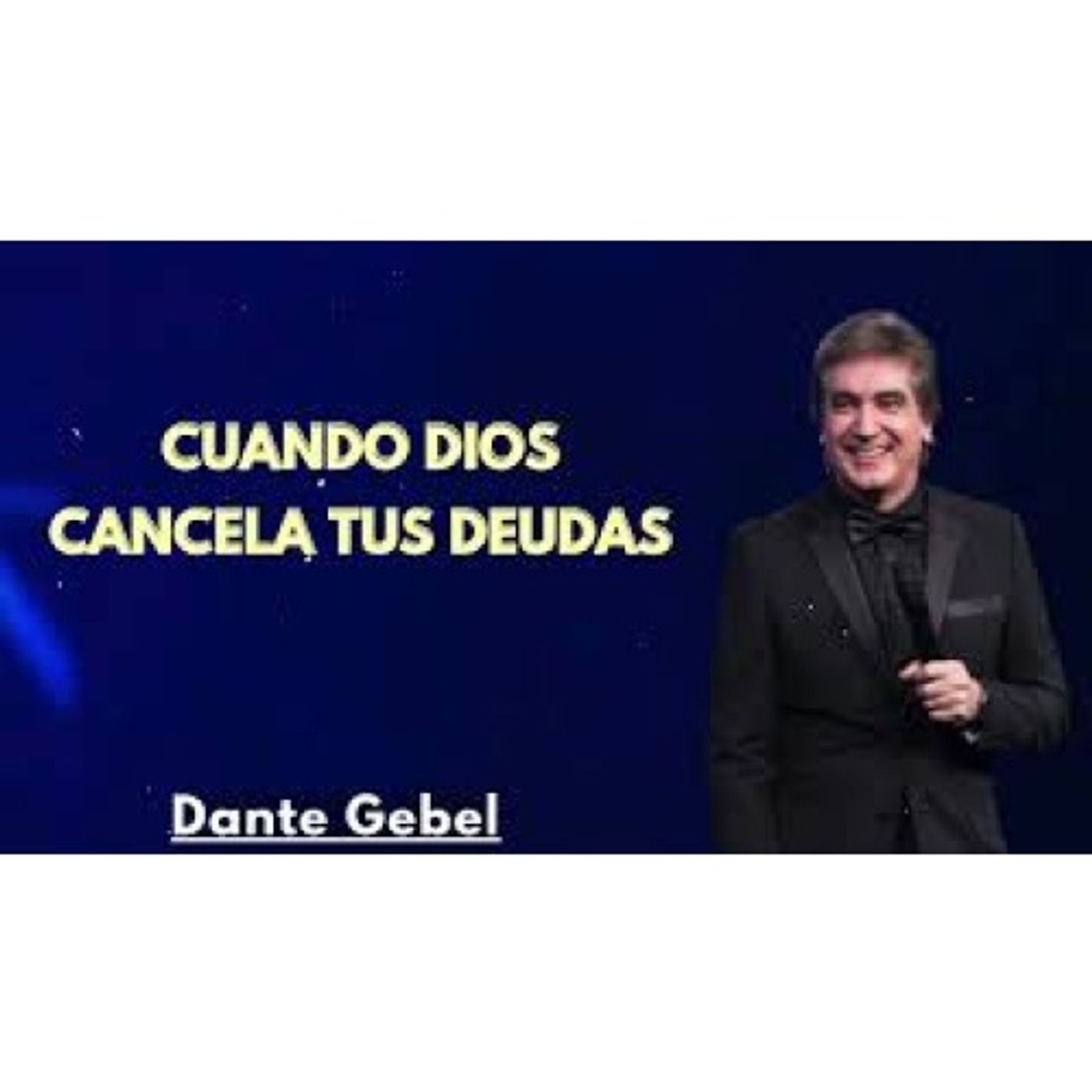 Cuando Dios Cancela tus Deudas - Predicas de Dante Gebel