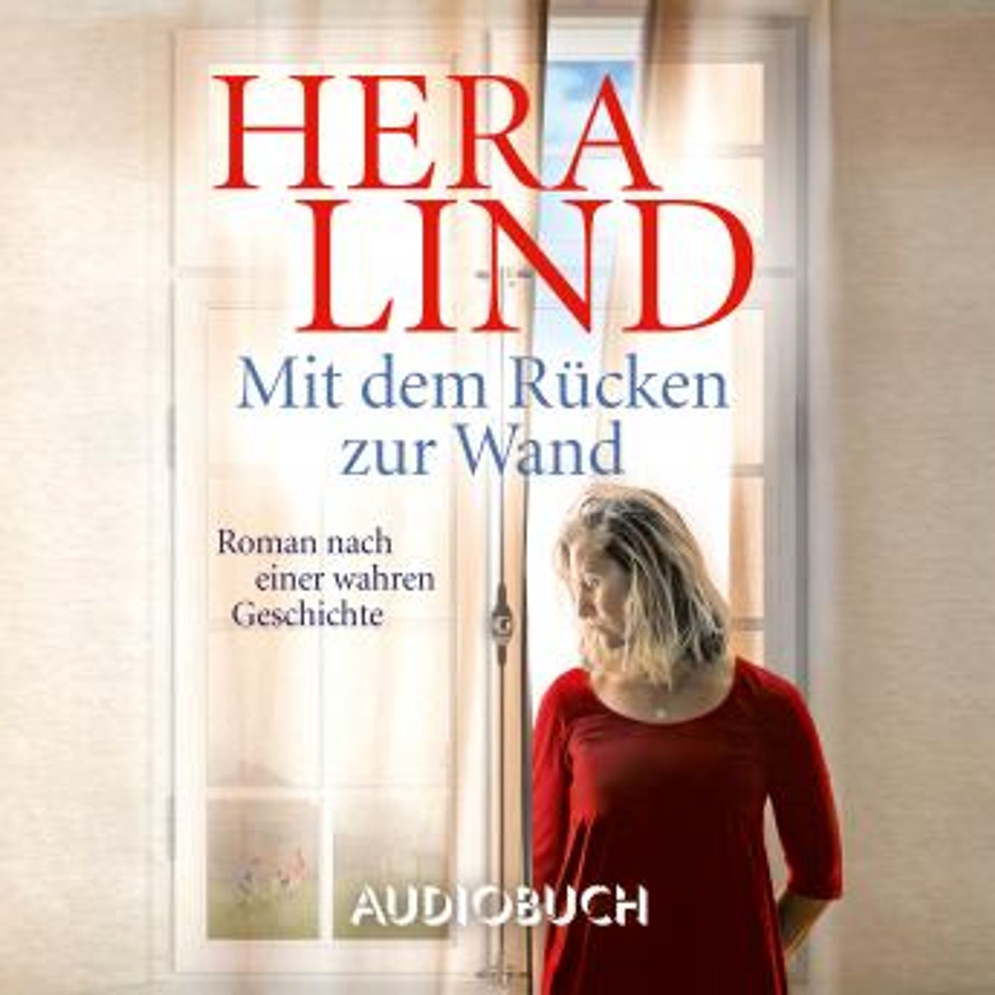 [German] - Mit dem Rücken zur Wand: Roman nach einer wahren Geschichte by Hera Lind episode artwork
