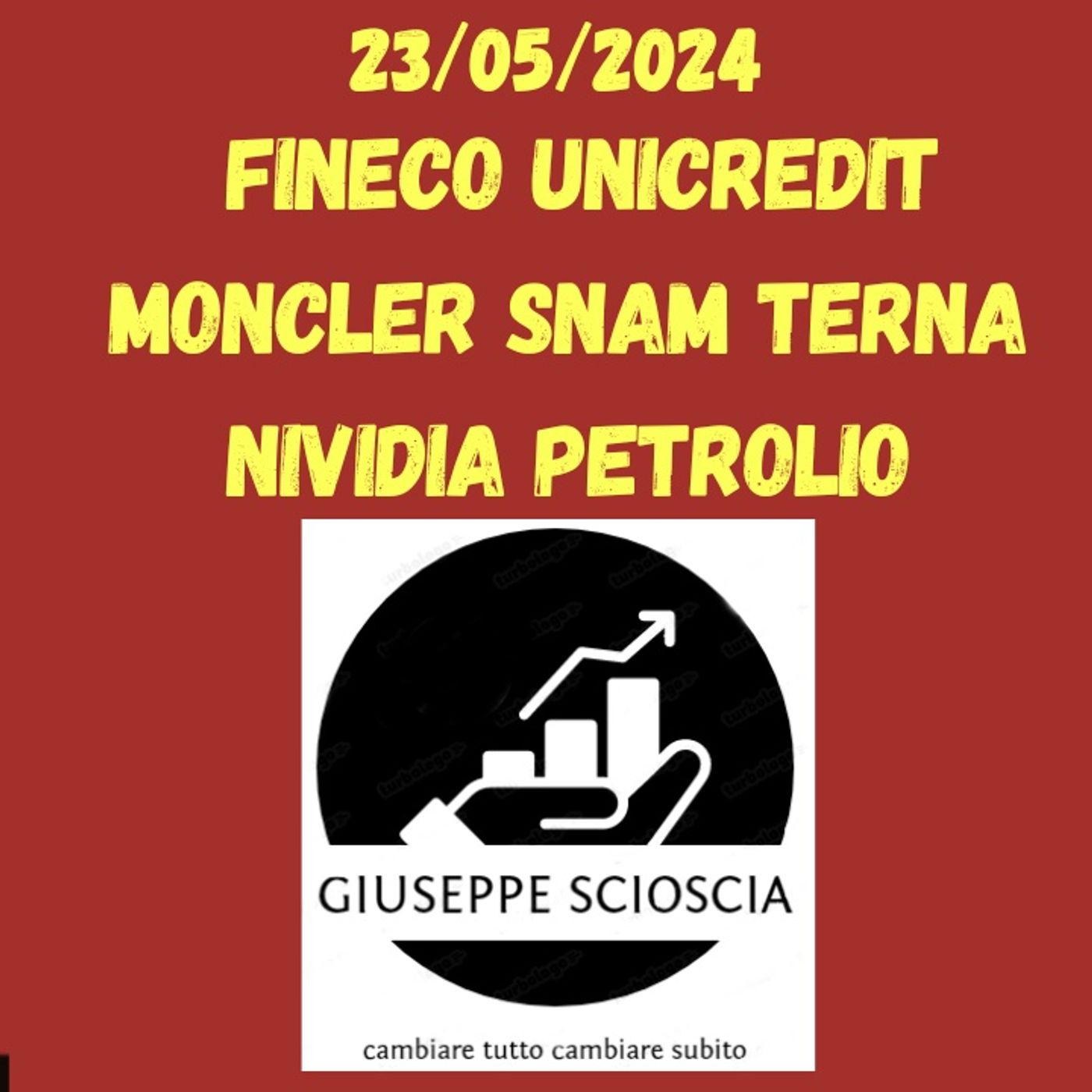 23/05/2024: Fineco Unicredit Moncler Snam Terna Nividia Petrolio episode artwork