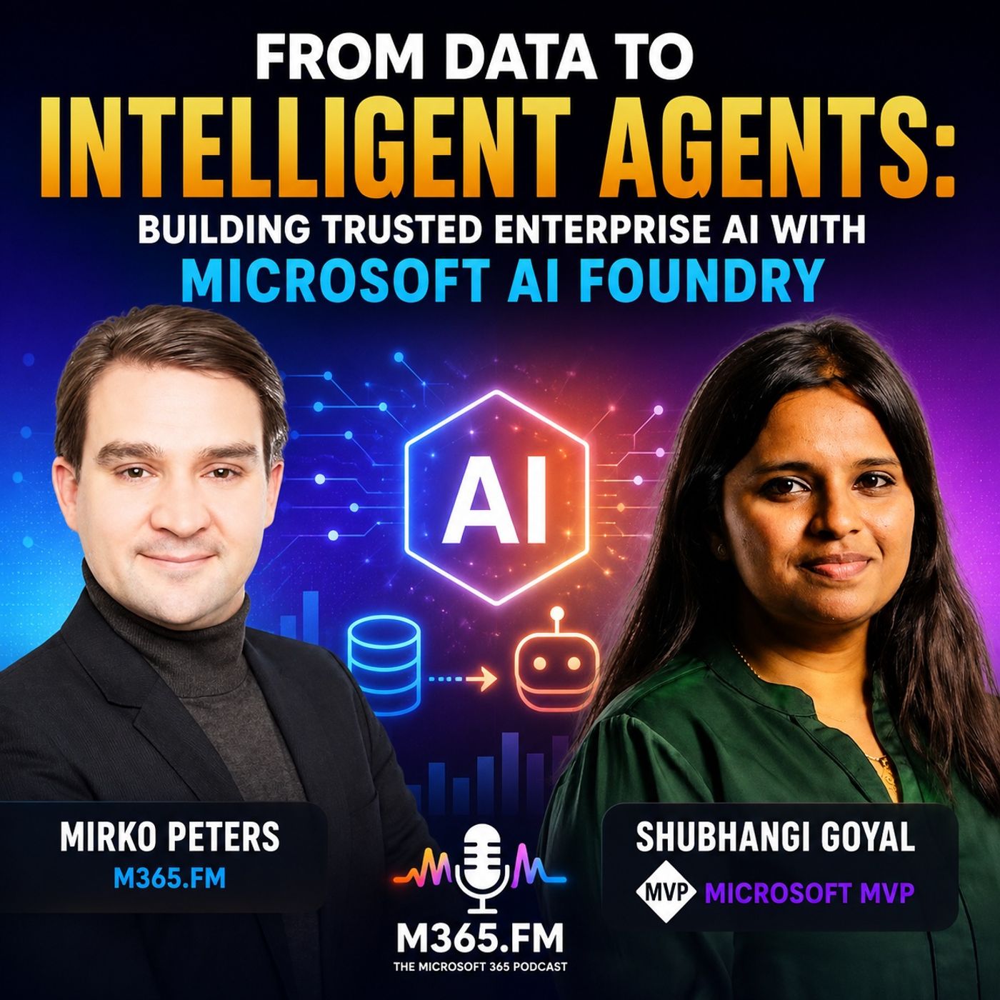 From Data to Intelligent Agents: Building Trusted Enterprise AI with Microsoft AI Foundry with Shubhangi Goyal [MVP]