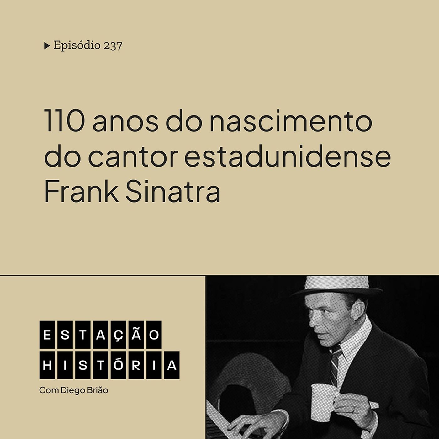 237 | 110 anos do nascimento do cantor estadunidense Frank Sinatra