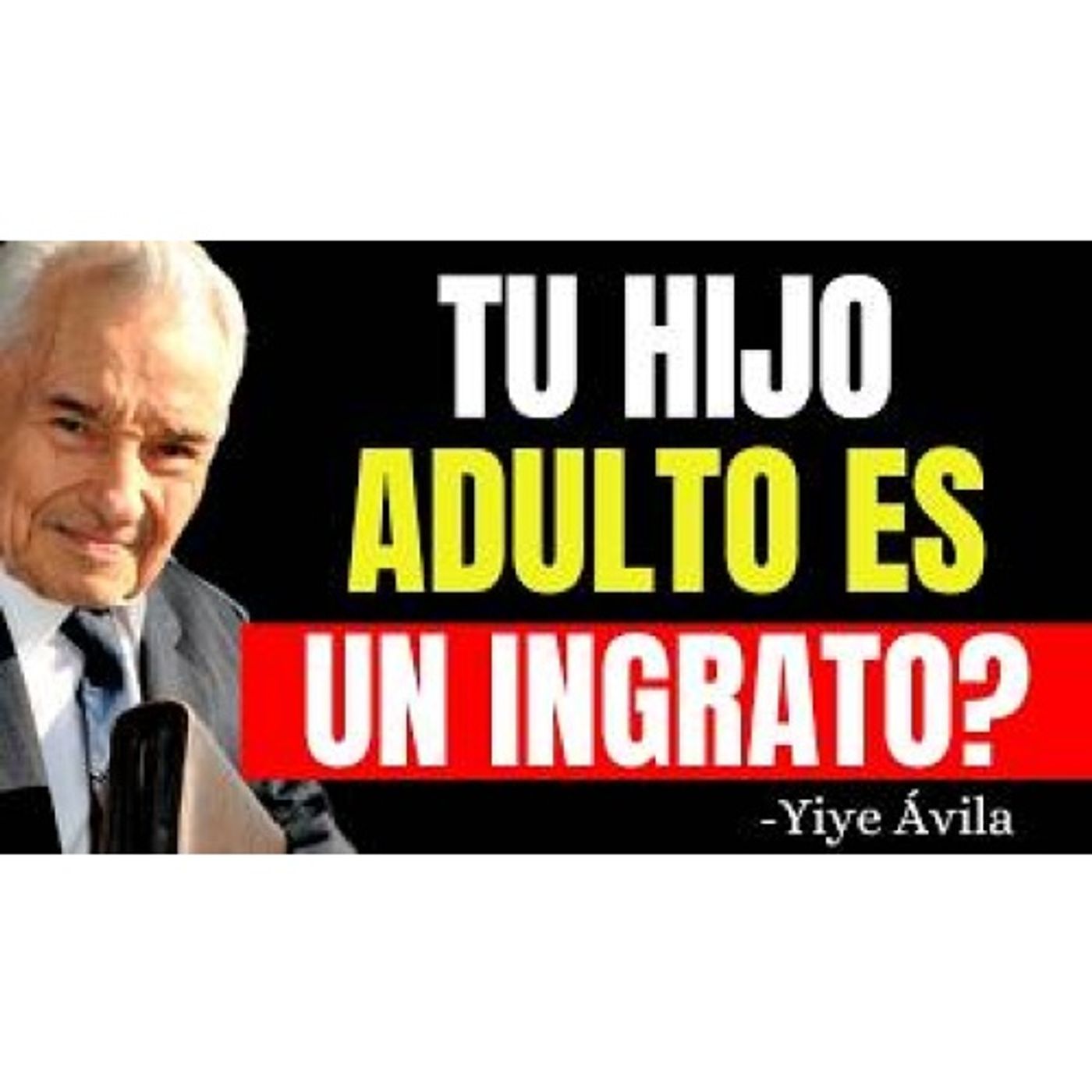 ¿Es su hijo adulto desagradecido! HAGA ESTO y todo cambiará - Predicas Cristianas