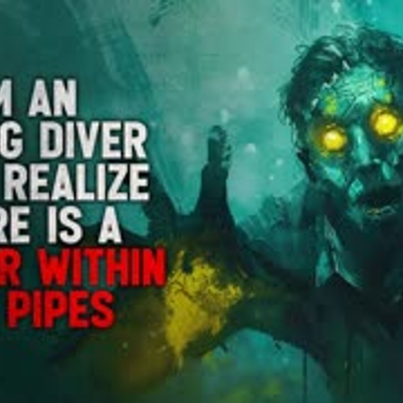 "I'm an Oil Rig Diver, and I Realize There is a Horror Within the Pipes" Creepypasta - podcast episode cover