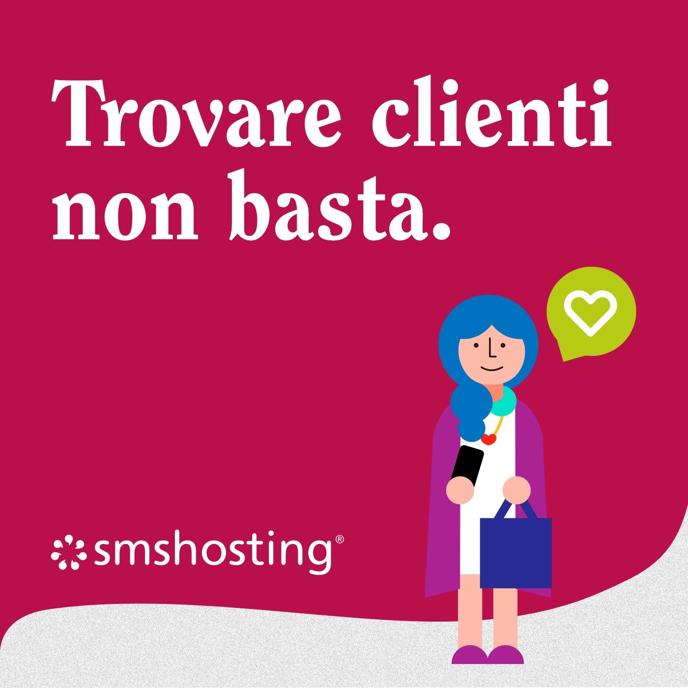 Trovare clienti non basta.