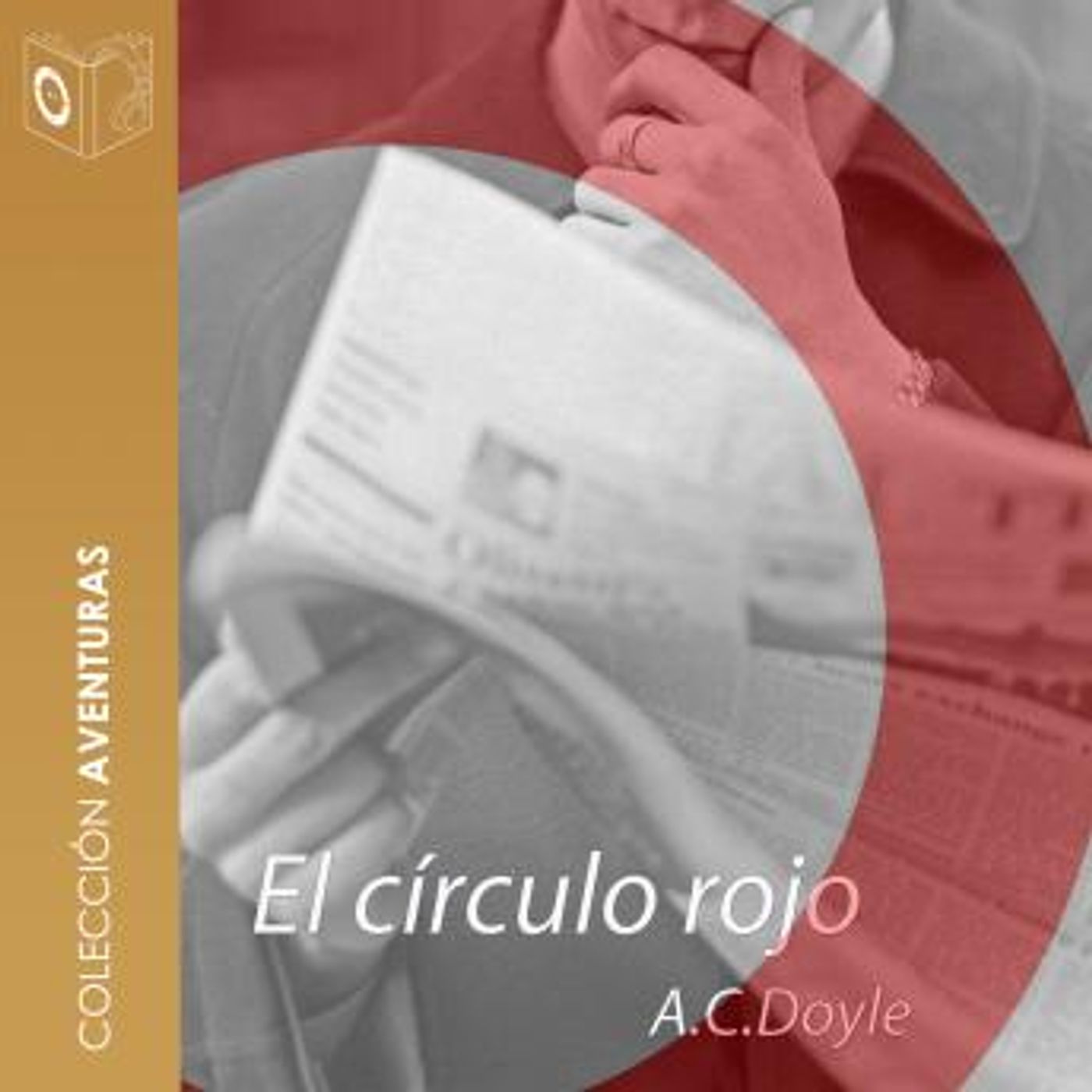 [Spanish] - El círculo rojo - Dramatizado by Sir Arthur Conan Doyle episode artwork