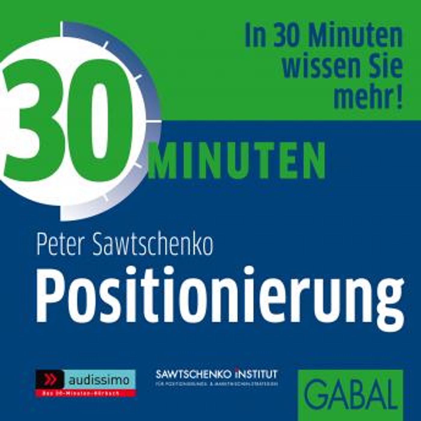 [German] - 30 Minuten Positionierung by Peter Sawtschenko episode artwork