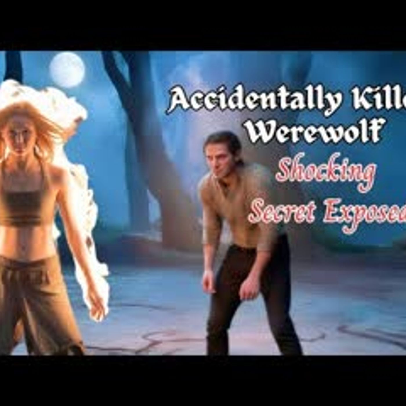 I accidentally killed a wolf and uncovered a Secret That Could End the pack  werewolf story episode artwork