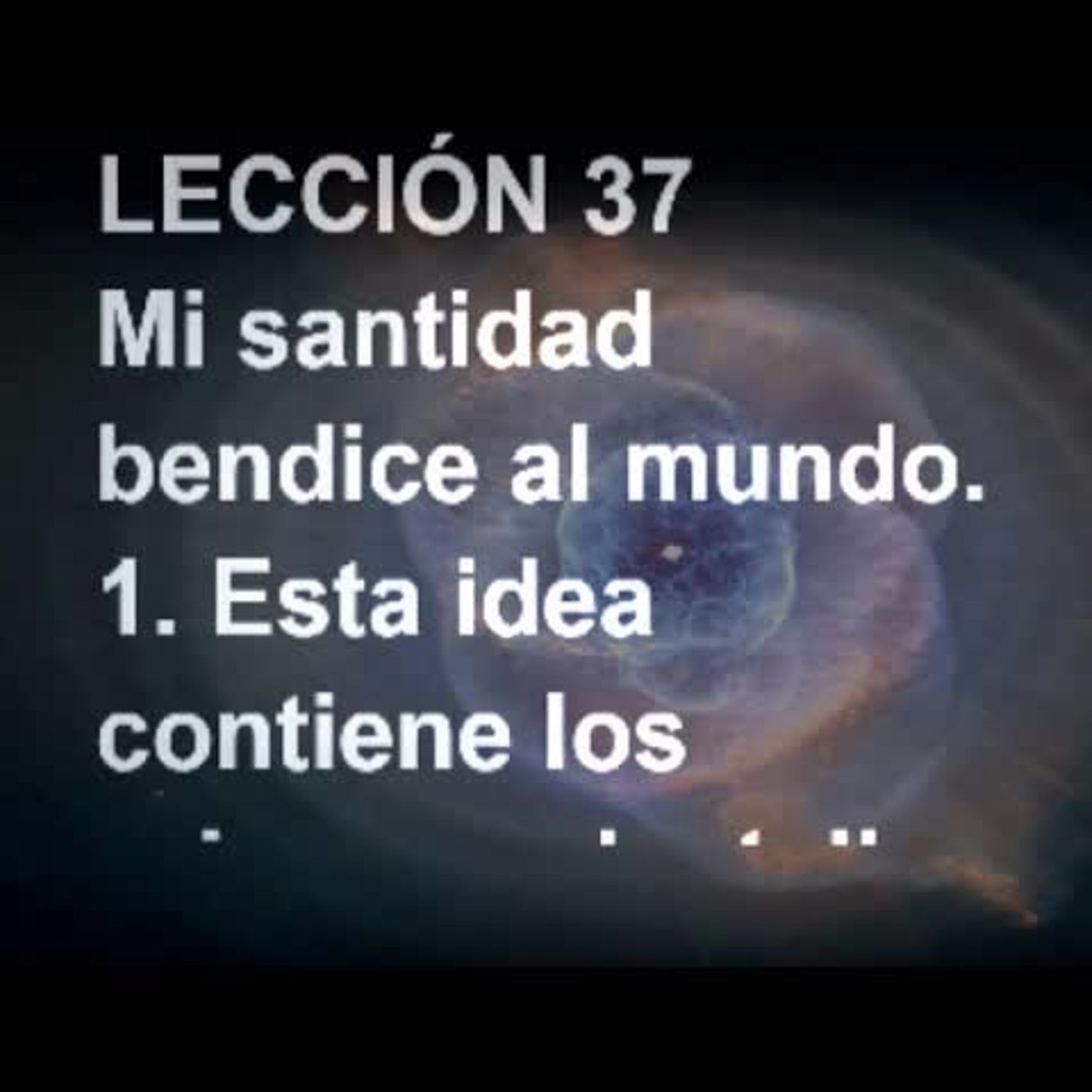 LECCIÓN 37 - Libro de Ejercicios. Un Curso de Milagros (Audiolibro) episode artwork