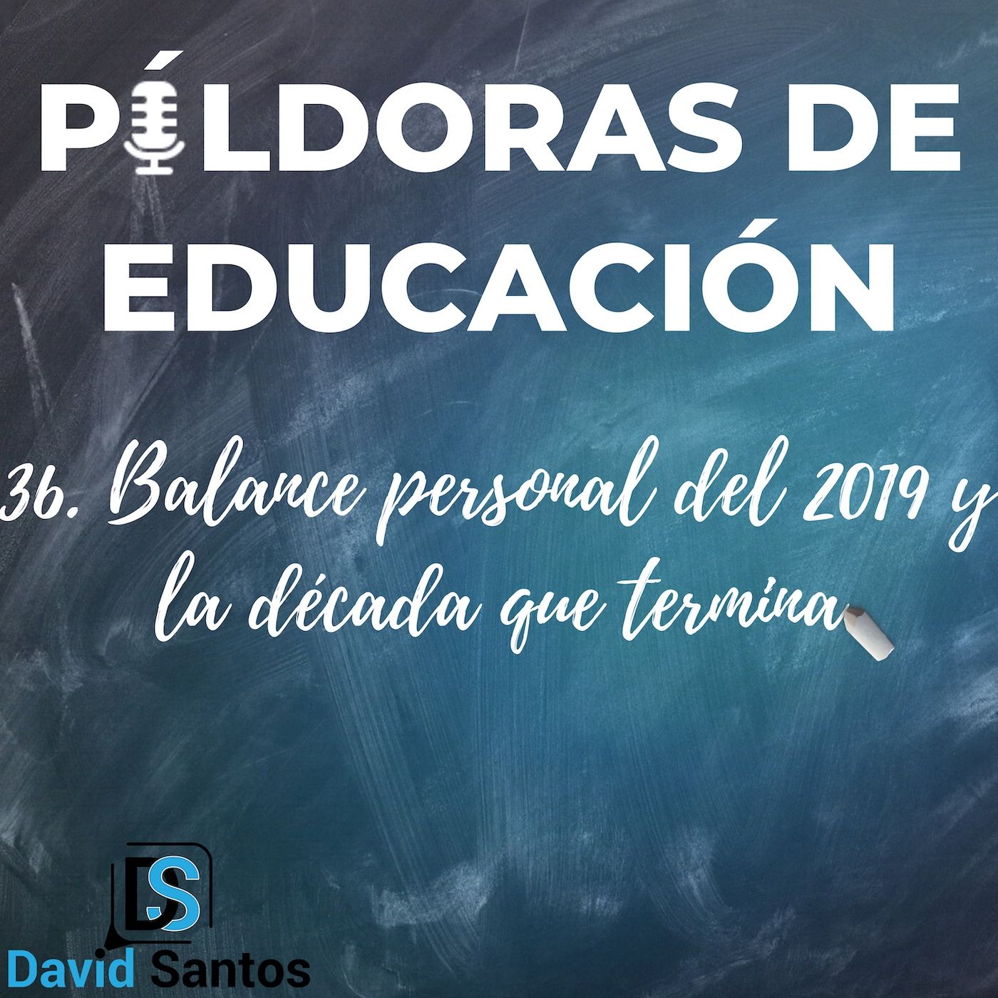 PDE36 - Balance personal de 2019 y la década