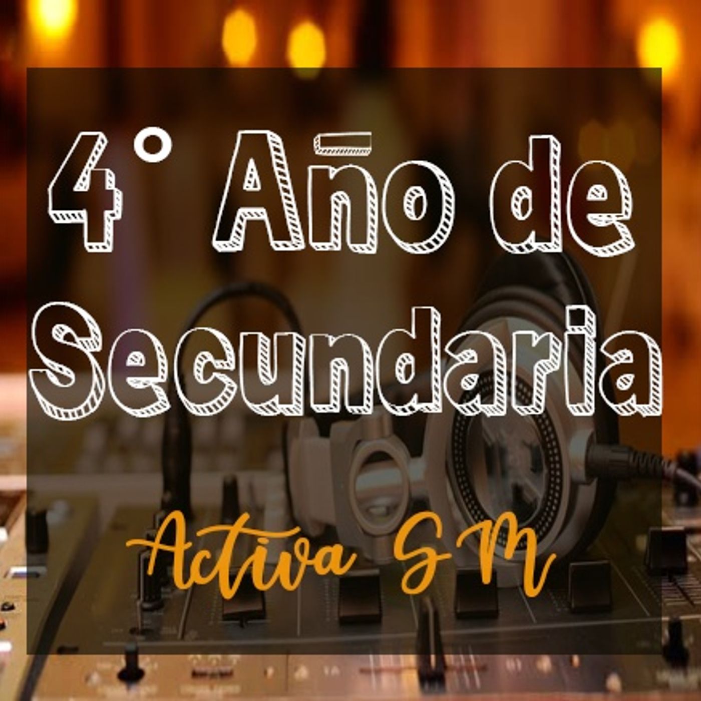 4° año  - SECUNDARIA - RADIO ACTIVA SM