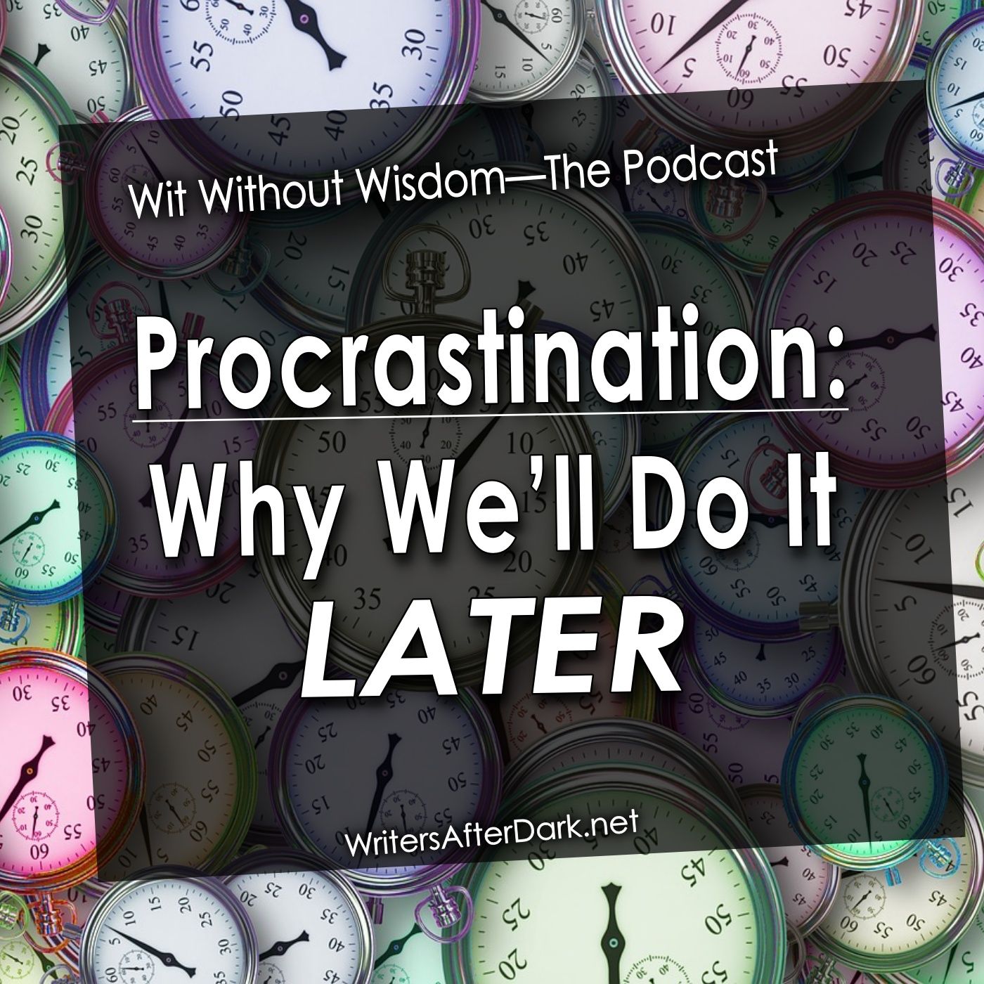 Procrastination: Why We’ll Do It Later