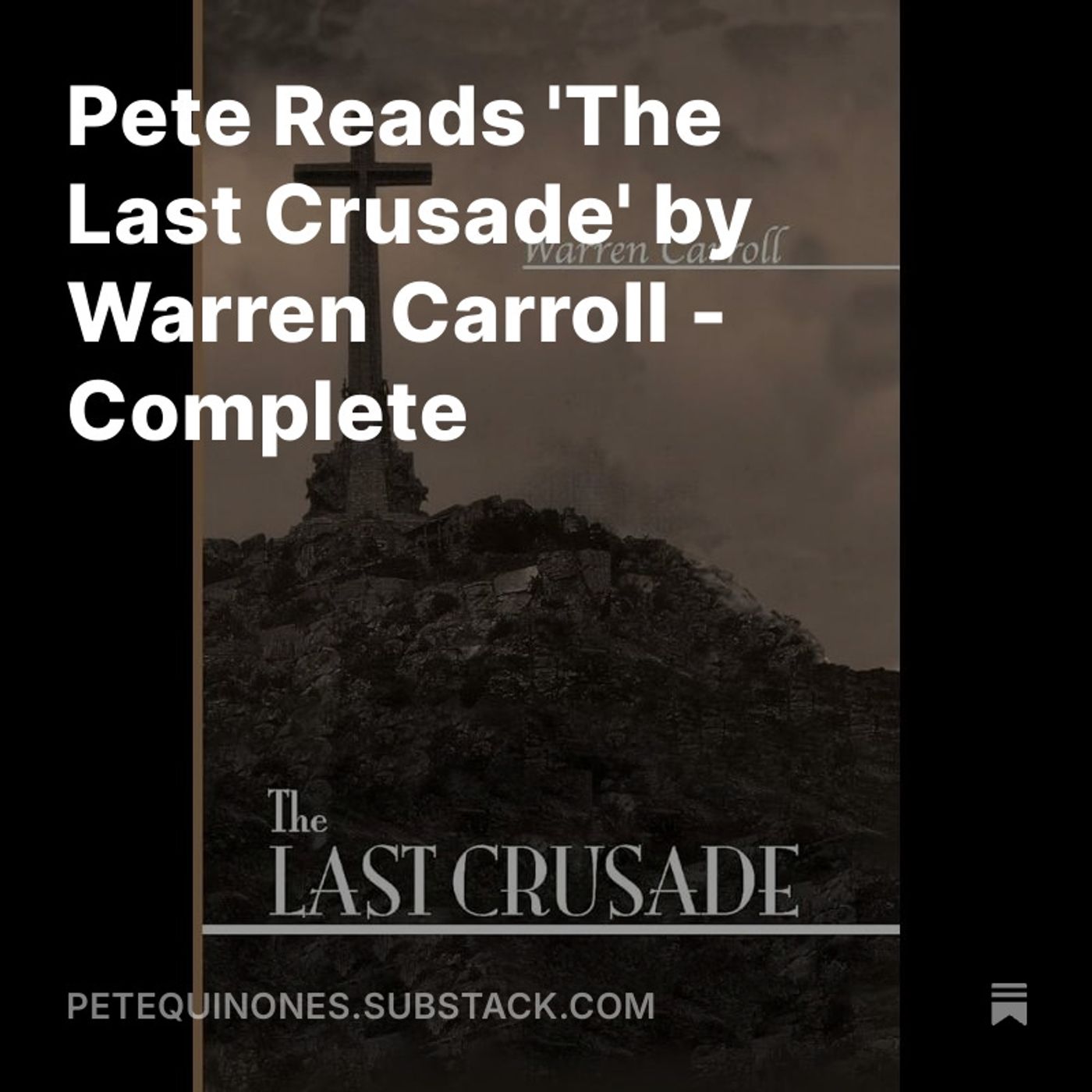 Pete Reads 'The Last Crusade' by Warren Carroll - Complete