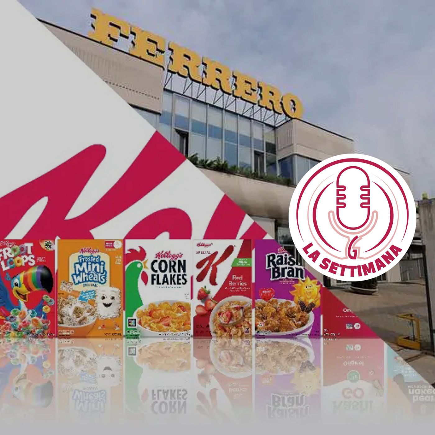 Ferrero fa spesa in America e compra Kellogg's - La settimana, 15 luglio 2025 episode artwork