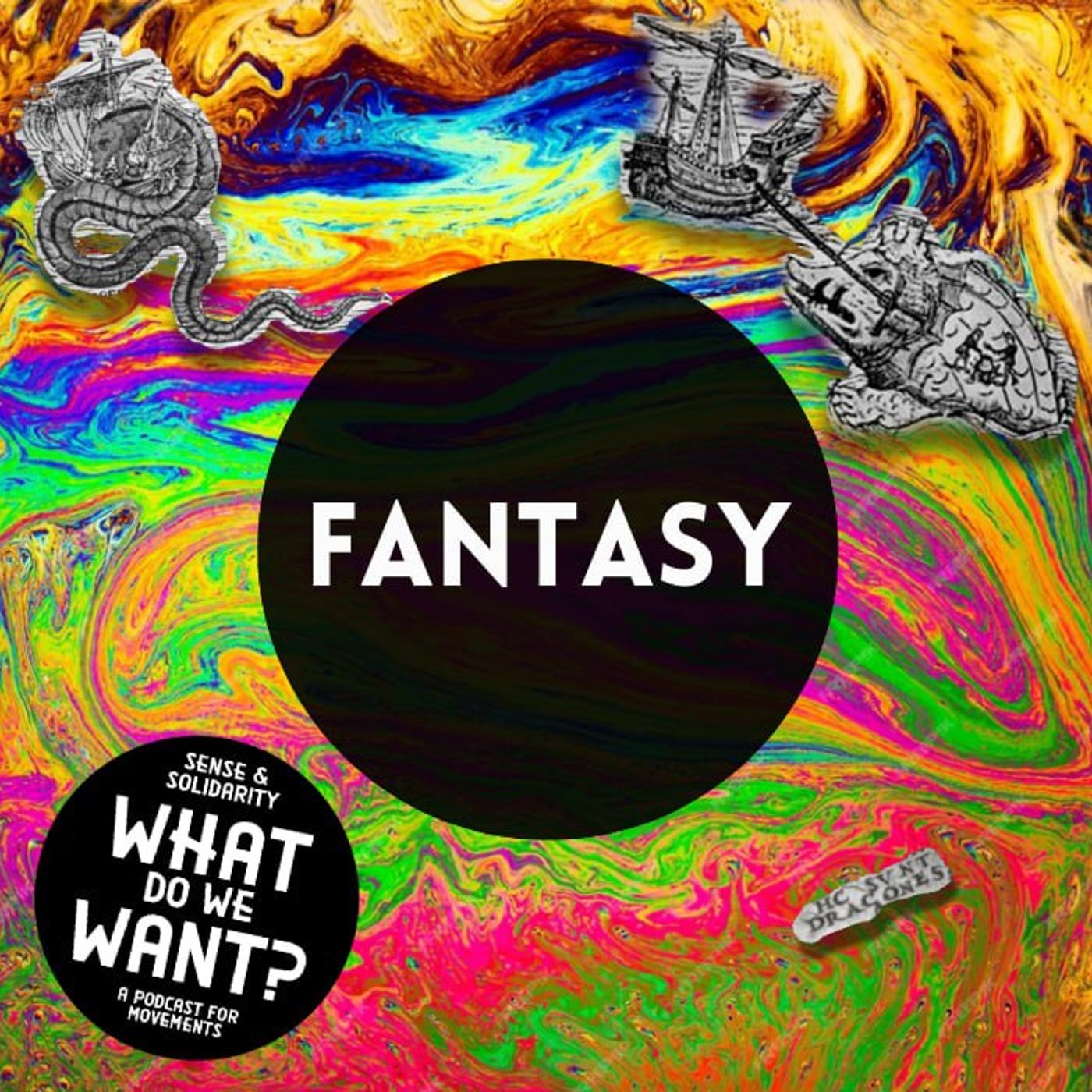 What Do We Want? (A podcast about what brings movements together... and drives them apart)