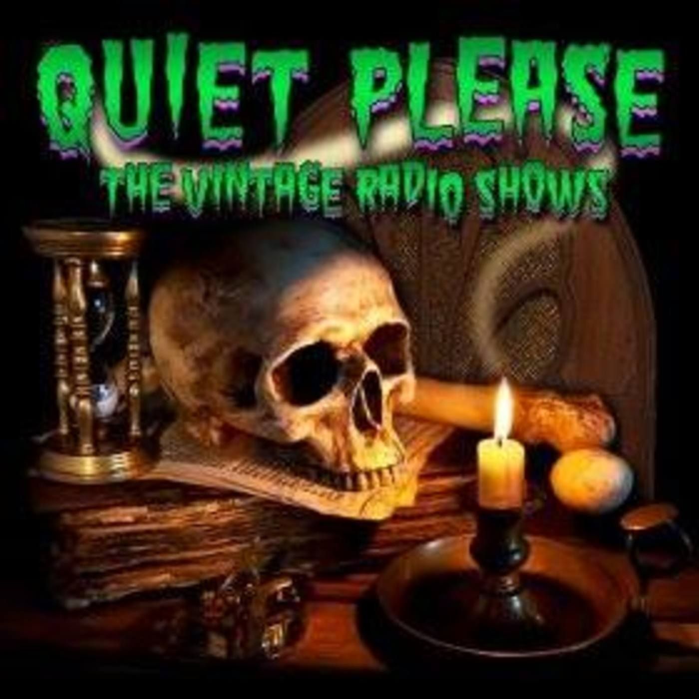 Quiet Please - 032749, episode 93 - 00 - A Time to Be Born, and a Time to Die Quiet Please - 032749, episode 93 - 00 - A Time to Be Born, and a Time to Die